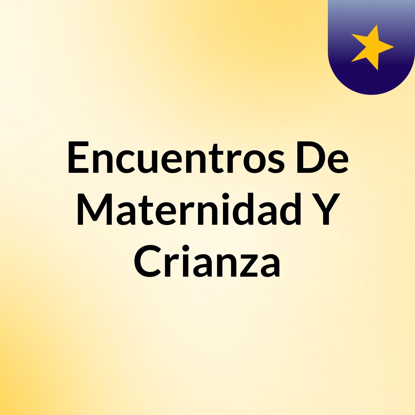 Encuentros De Maternidad Y Crianza