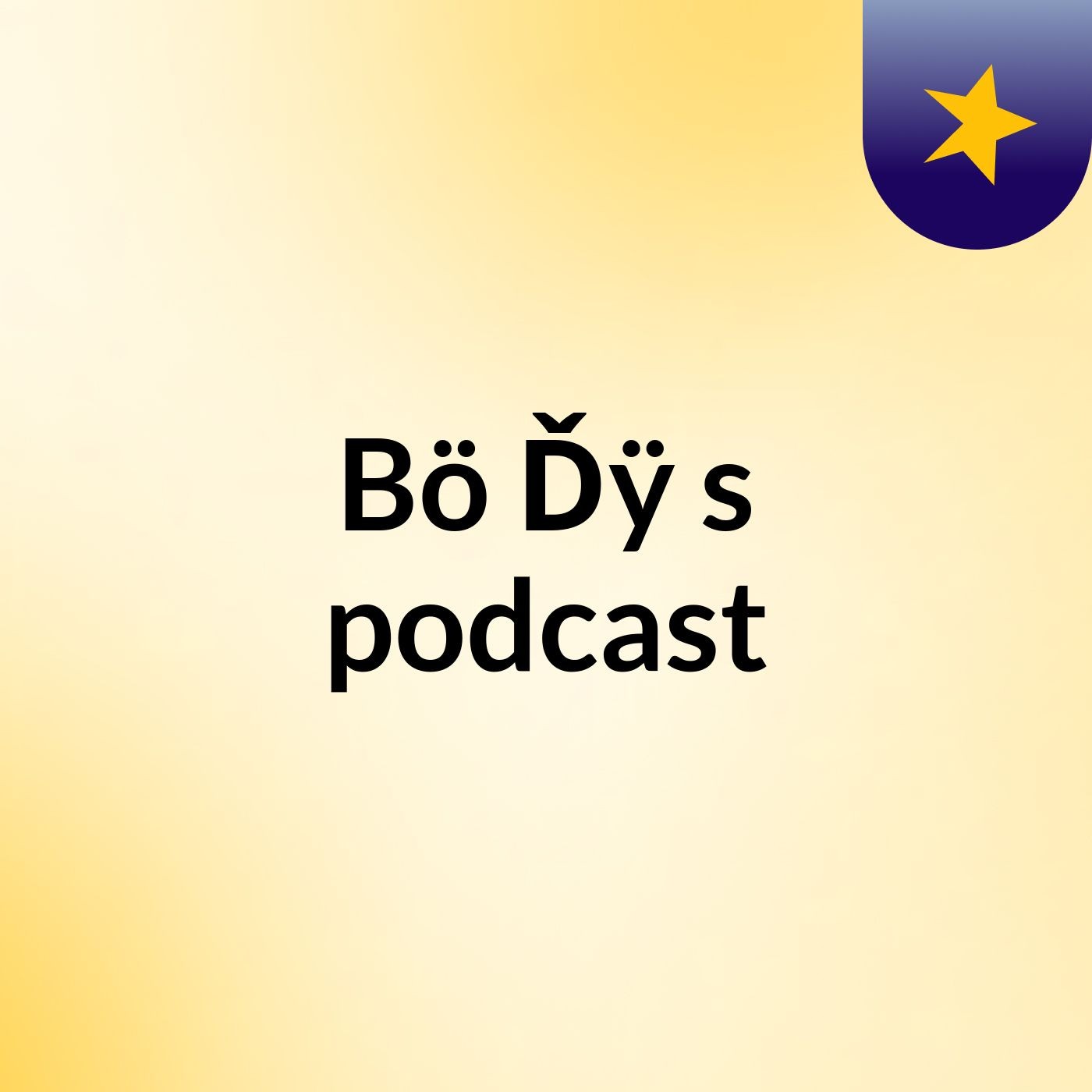 Bö Ďÿ's podcast
