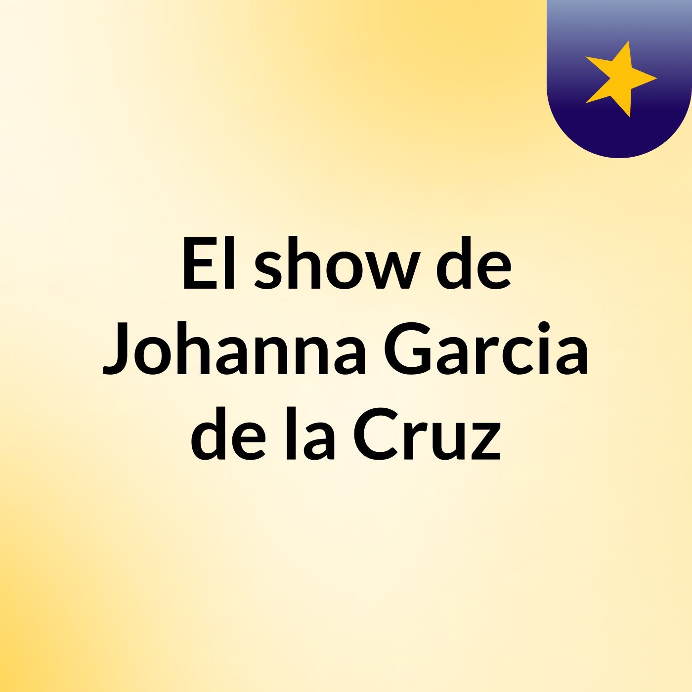 El show de Johanna Garcia de la Cruz
