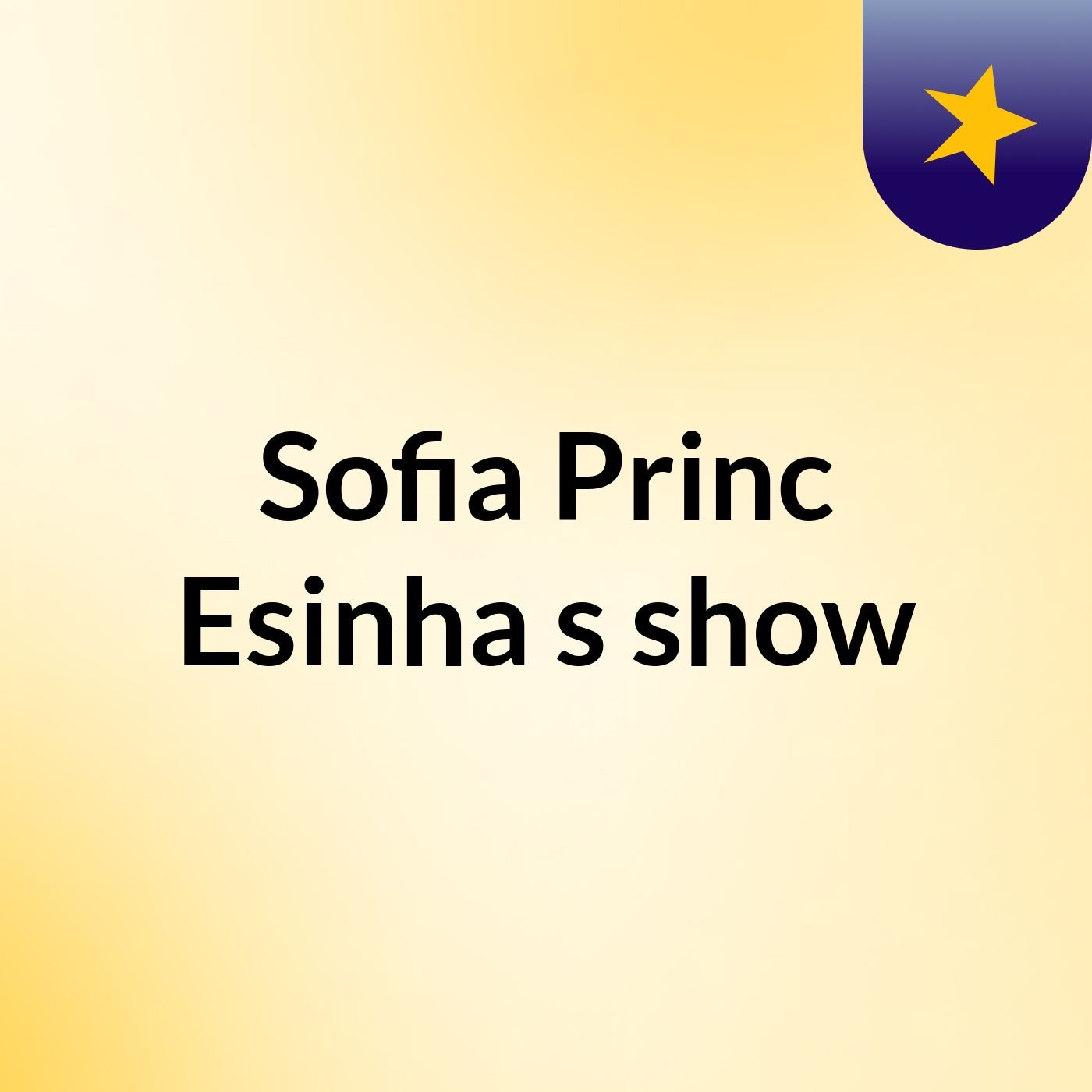 Sofia Princ Esinha's show