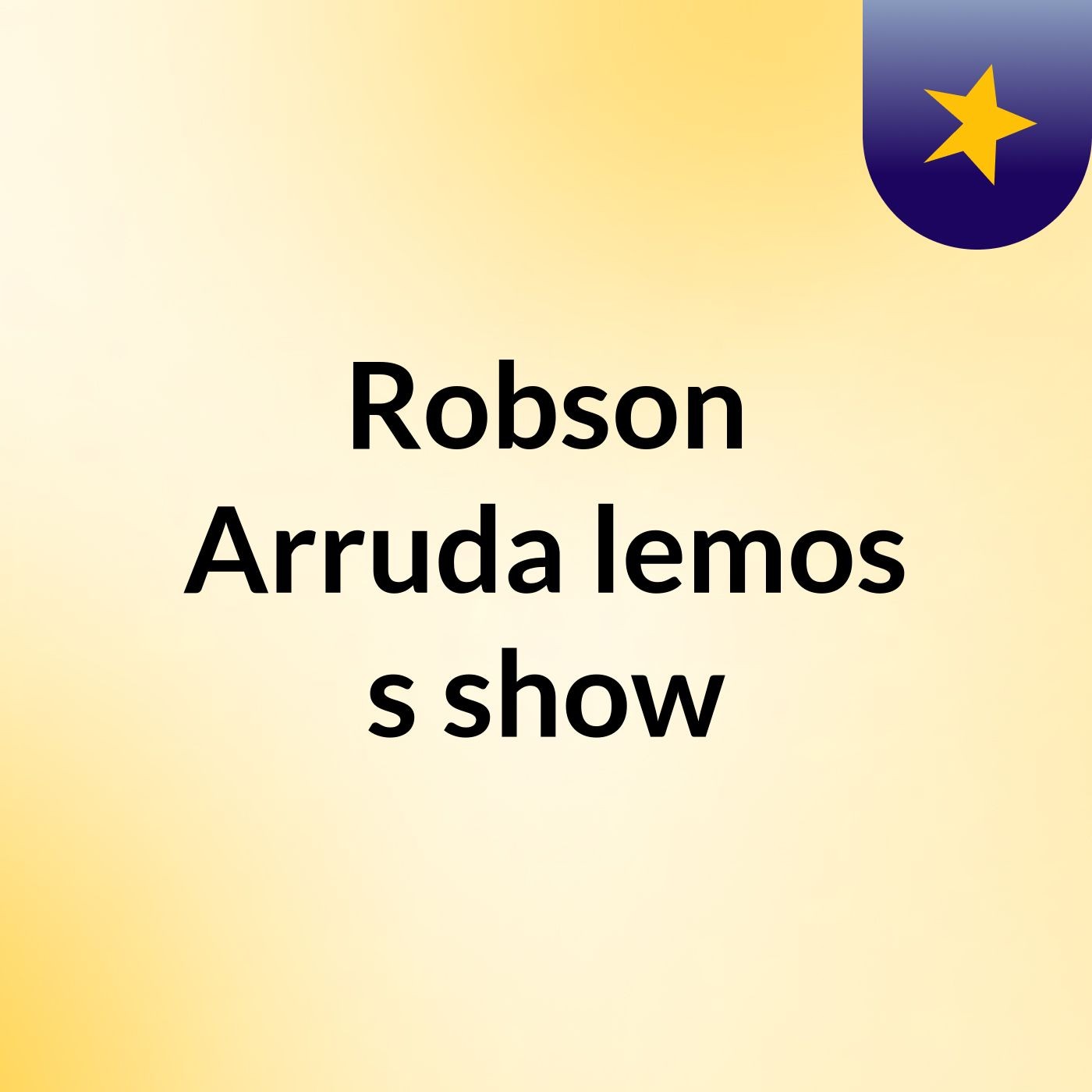 Robson Arruda lemos's show