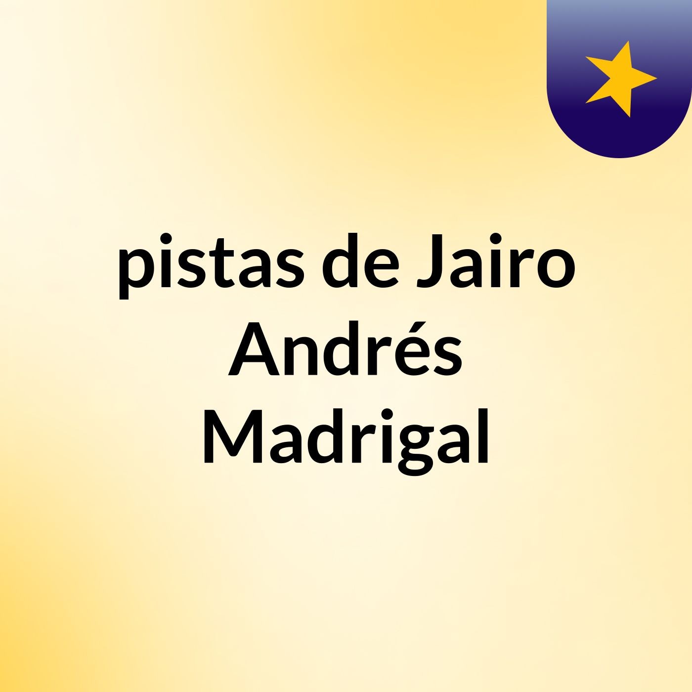 pistas de Jairo Andrés Madrigal