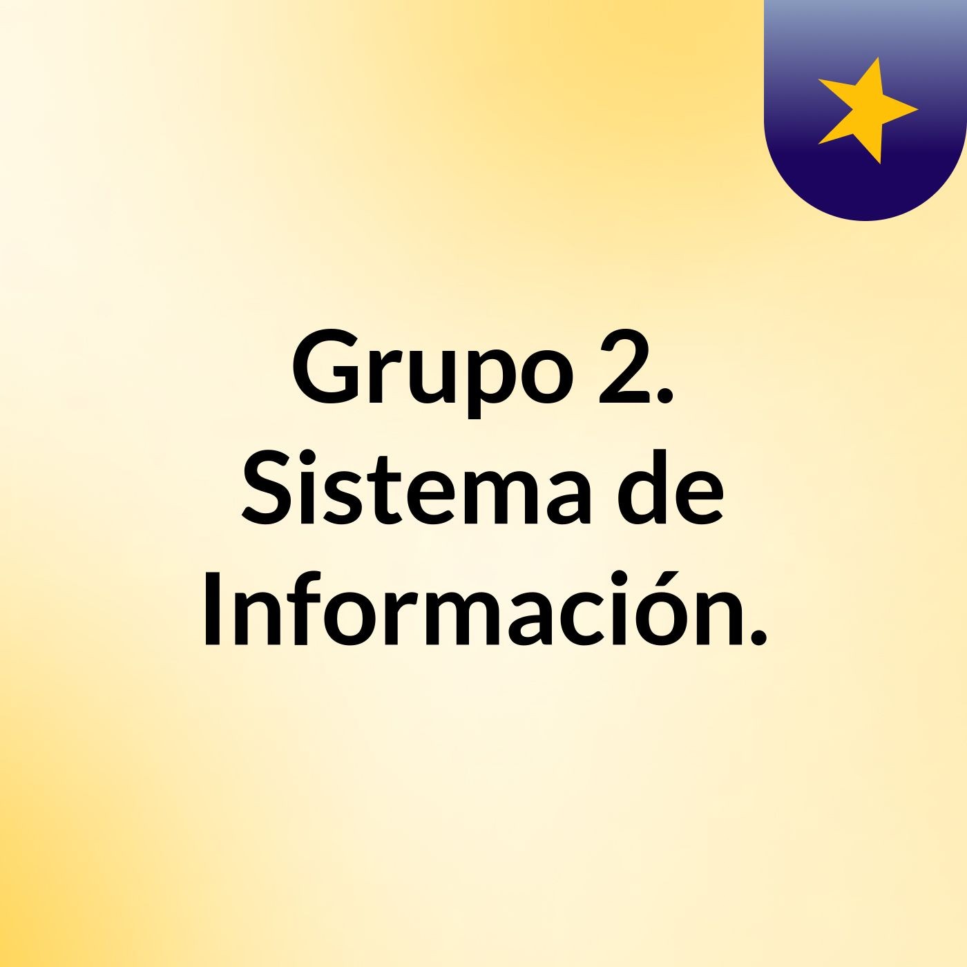 Grupo #2. Sistema de Información.
