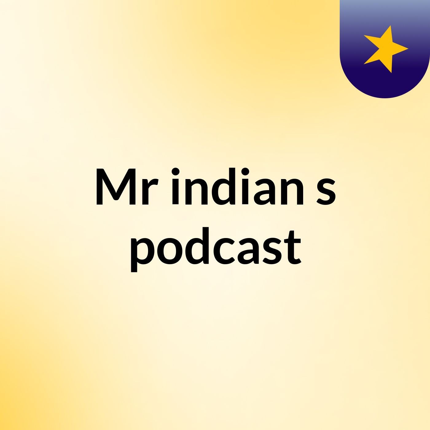 Mr indian's podcast