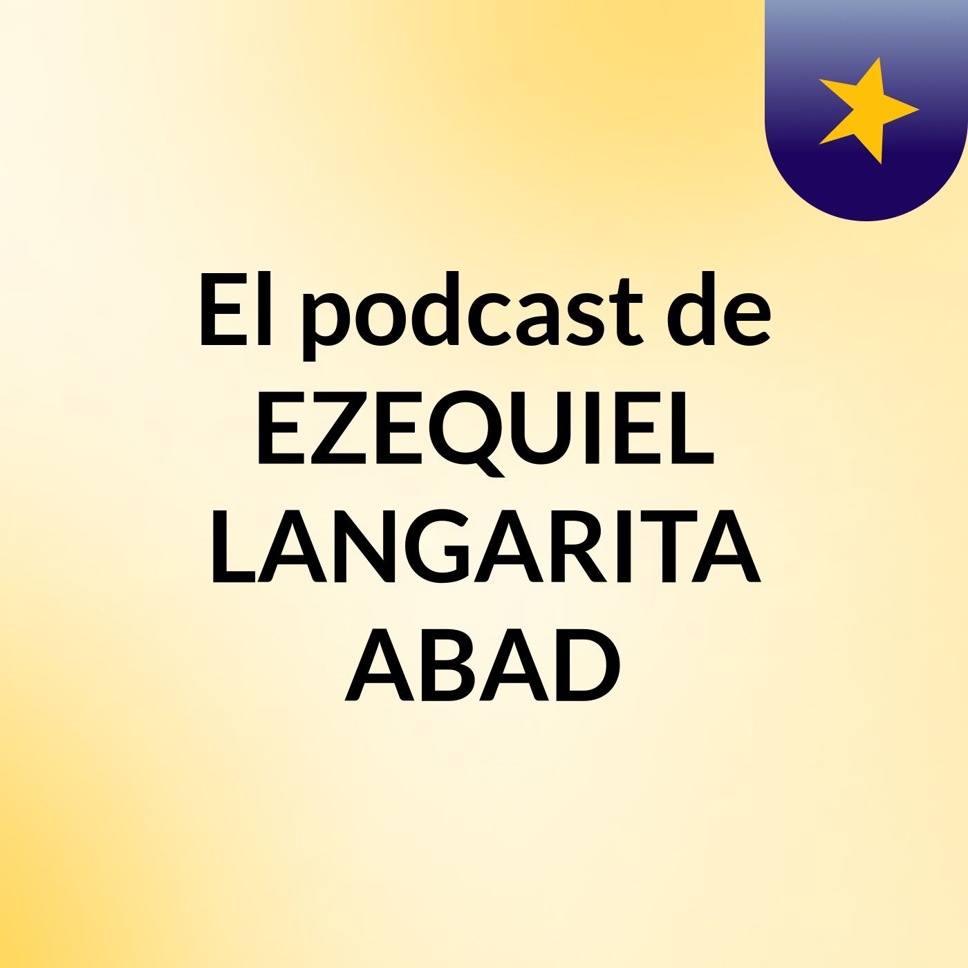 El podcast de EZEQUIEL LANGARITA ABAD