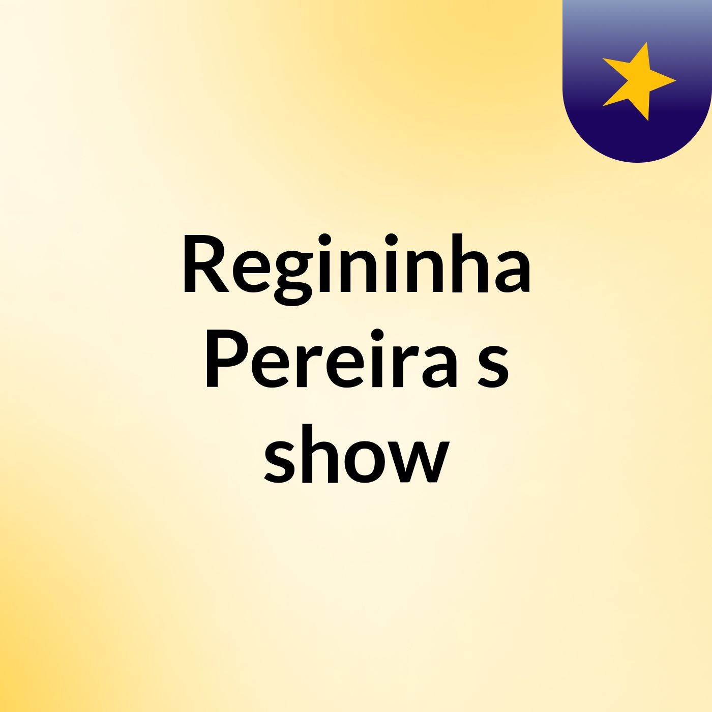 Regininha Pereira's show