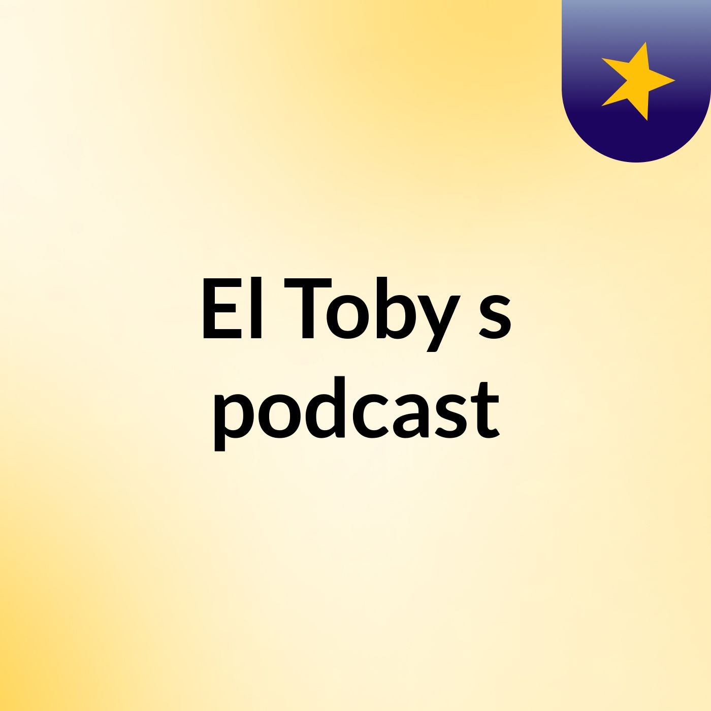 El Toby's podcast