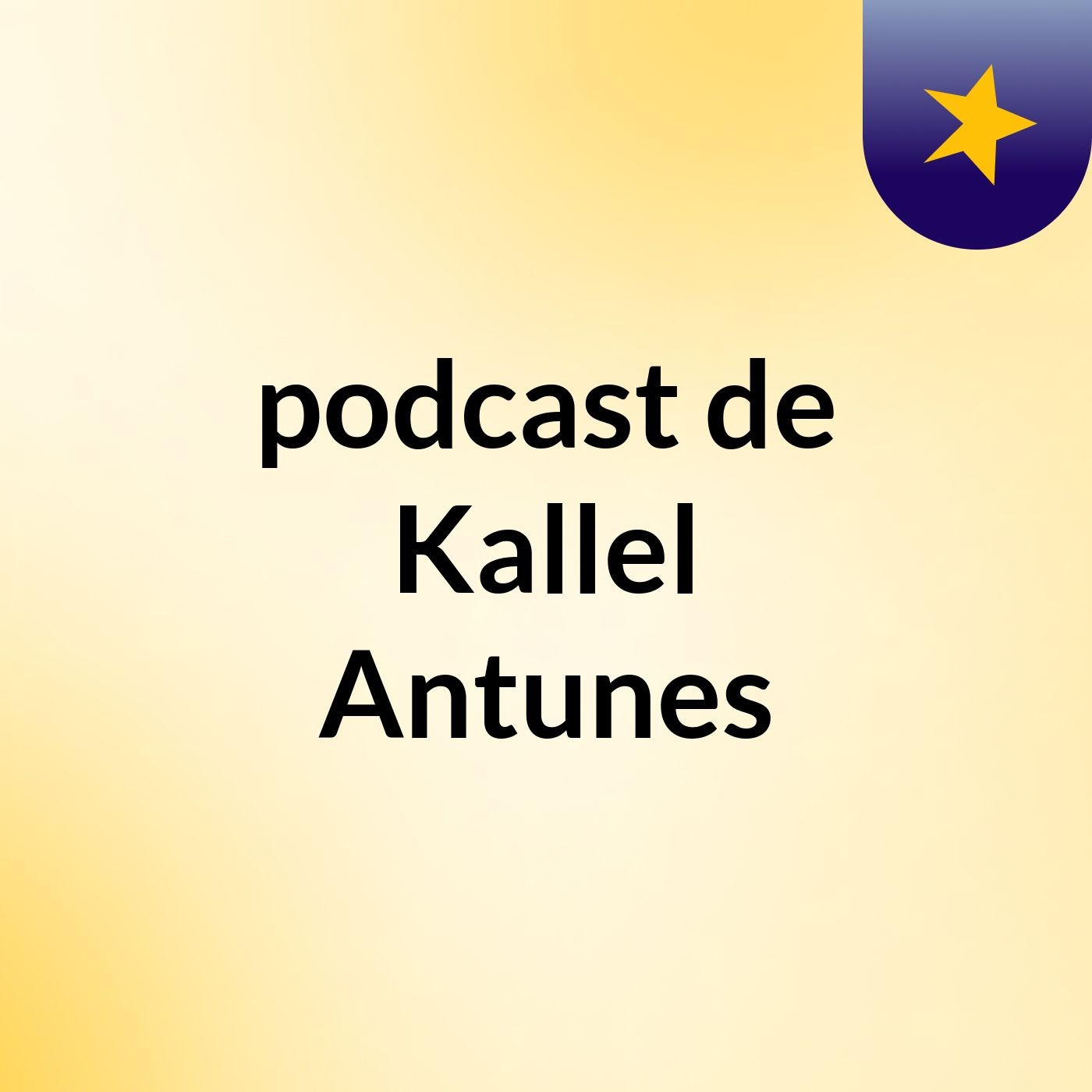 podcast de Kallel Antunes