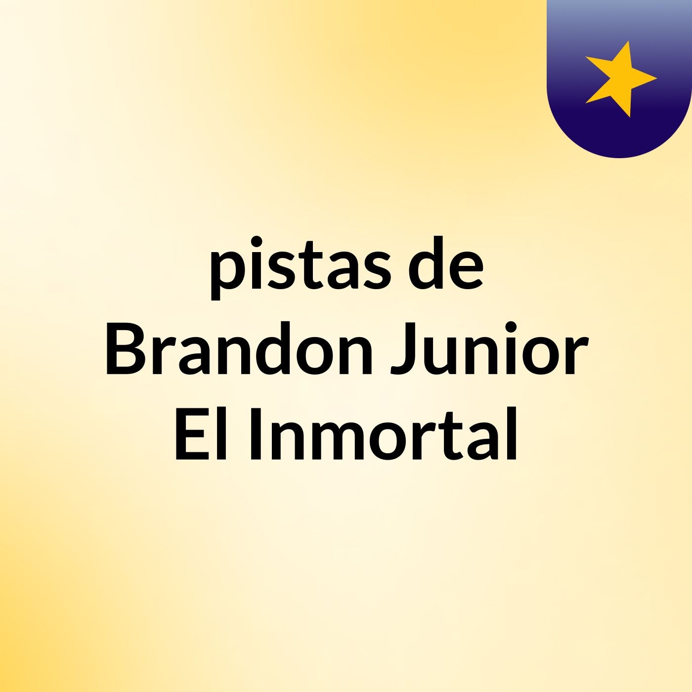 pistas de Brandon Junior El Inmortal
