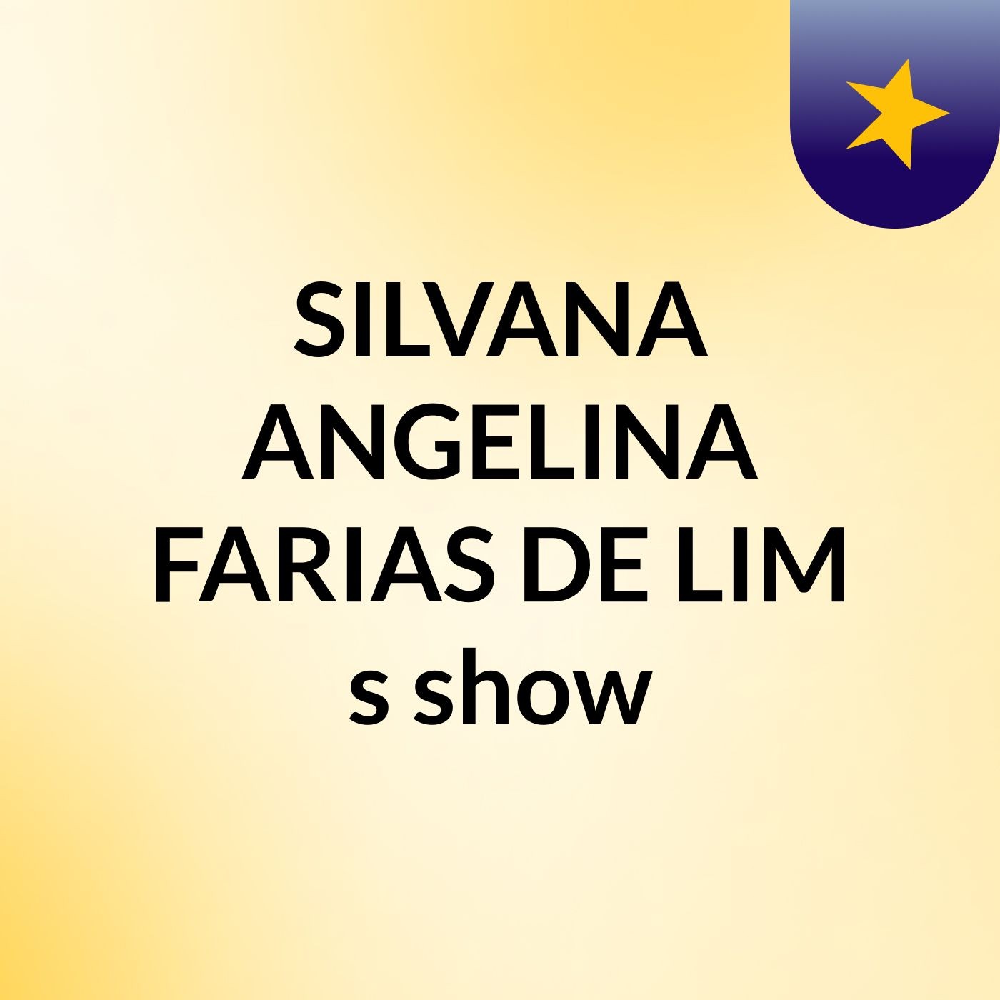 SILVANA ANGELINA FARIAS DE LIM's show