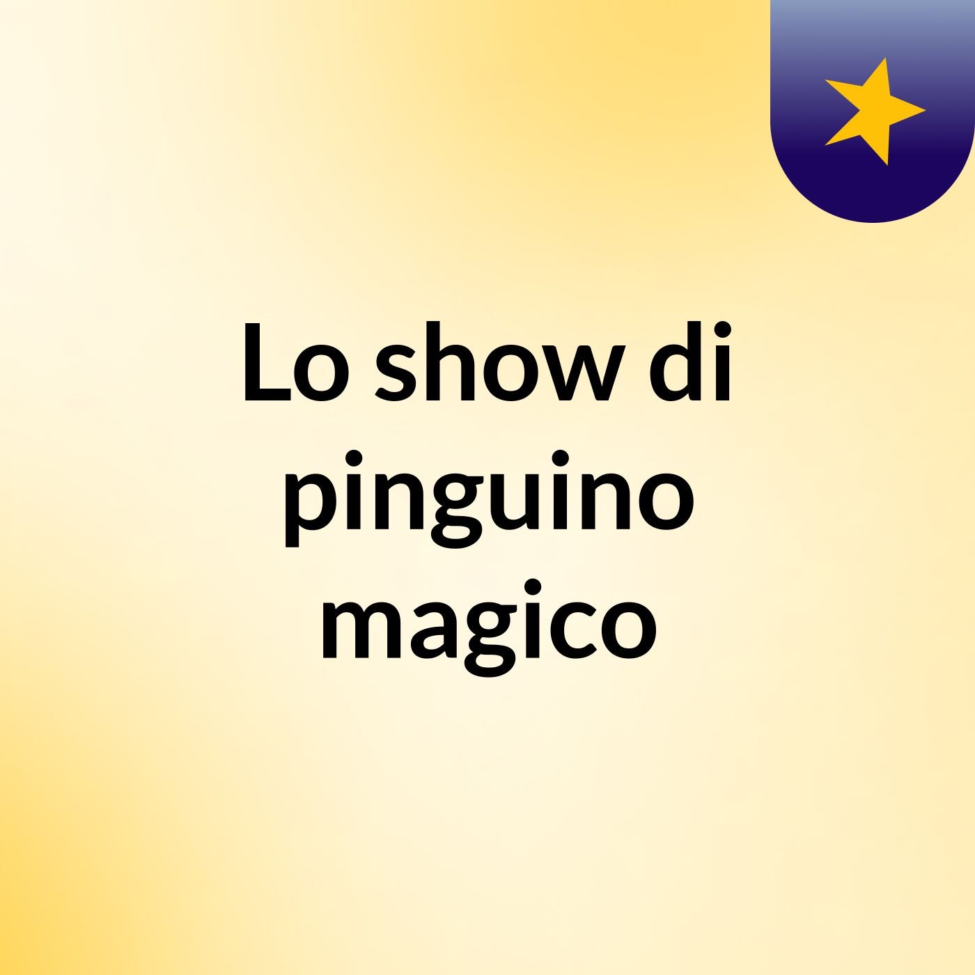 Lo show di pinguino magico