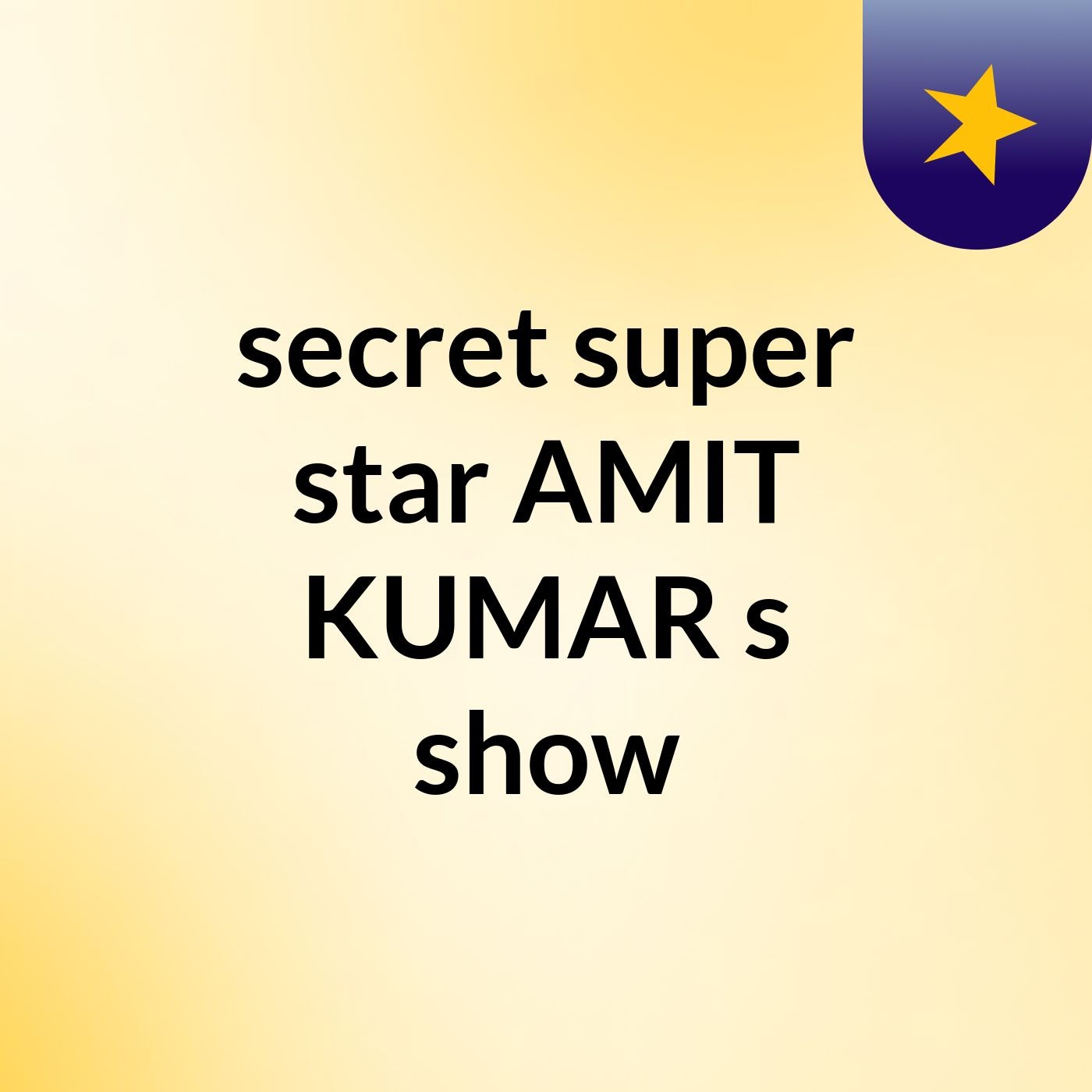 secret super star AMIT KUMAR's show