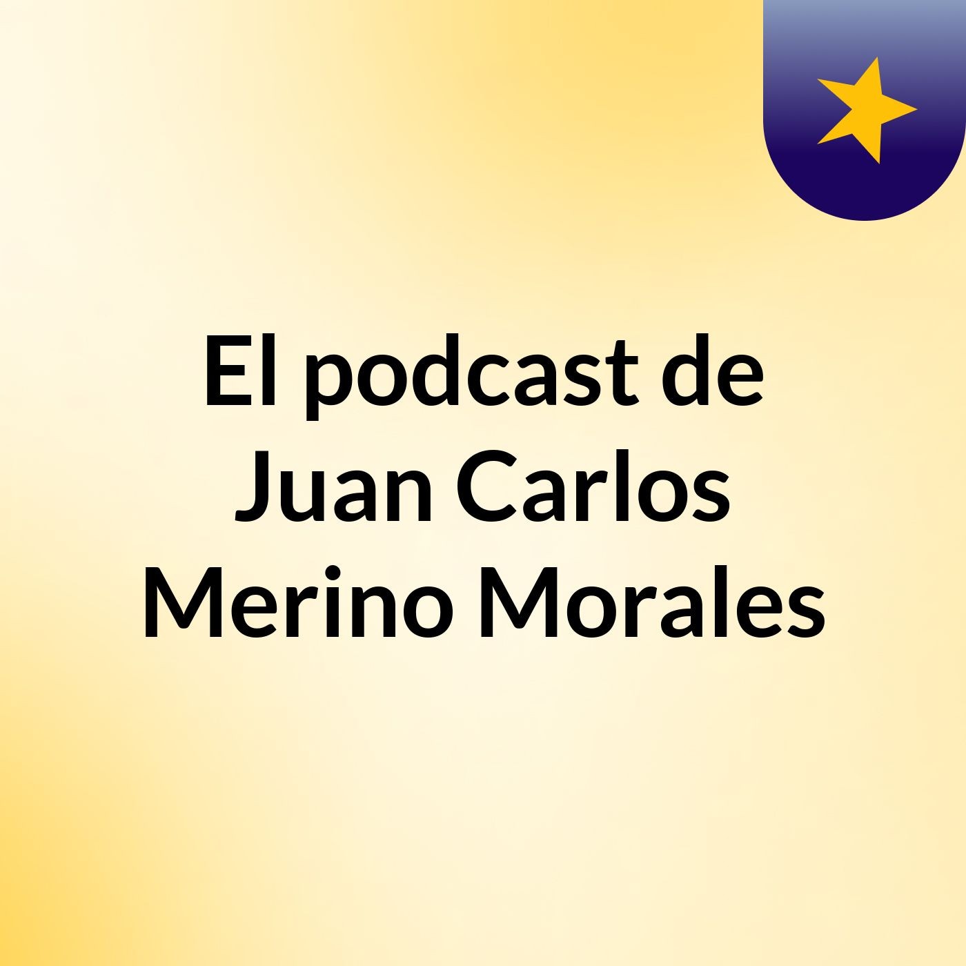 El podcast de Juan Carlos Merino Morales