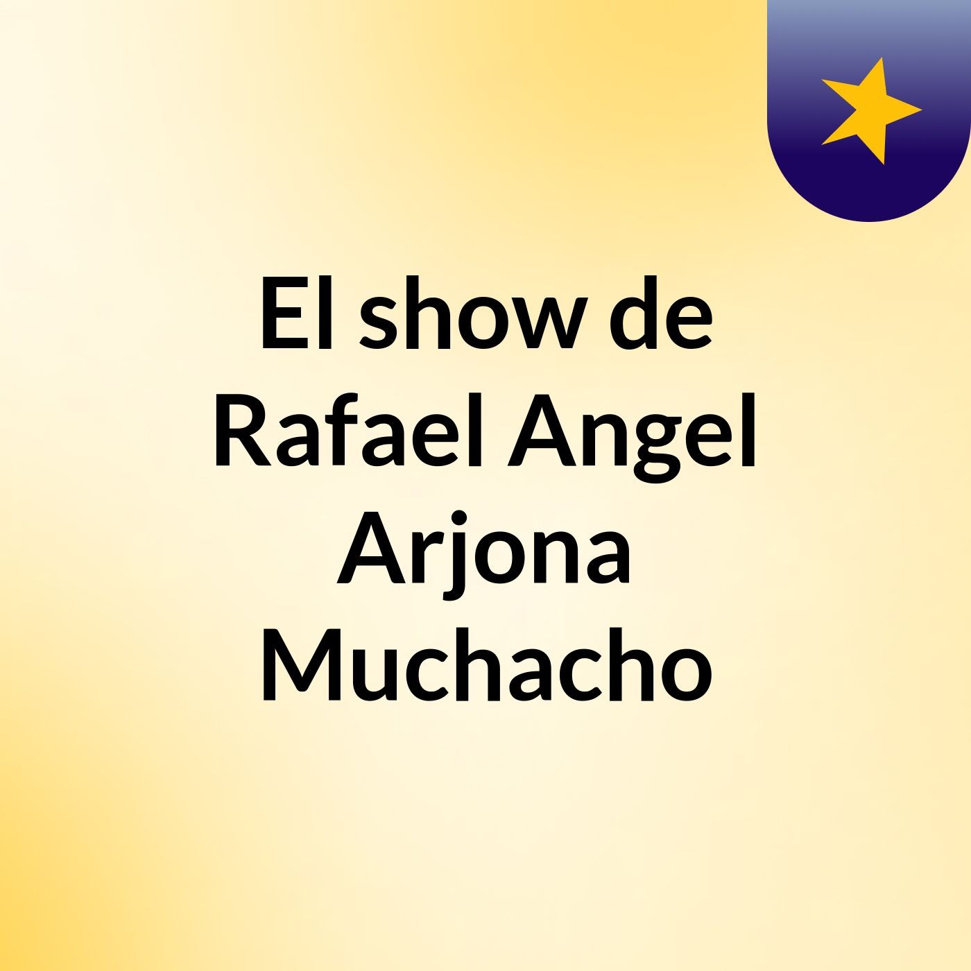 El show de Rafael Angel Arjona Muchacho