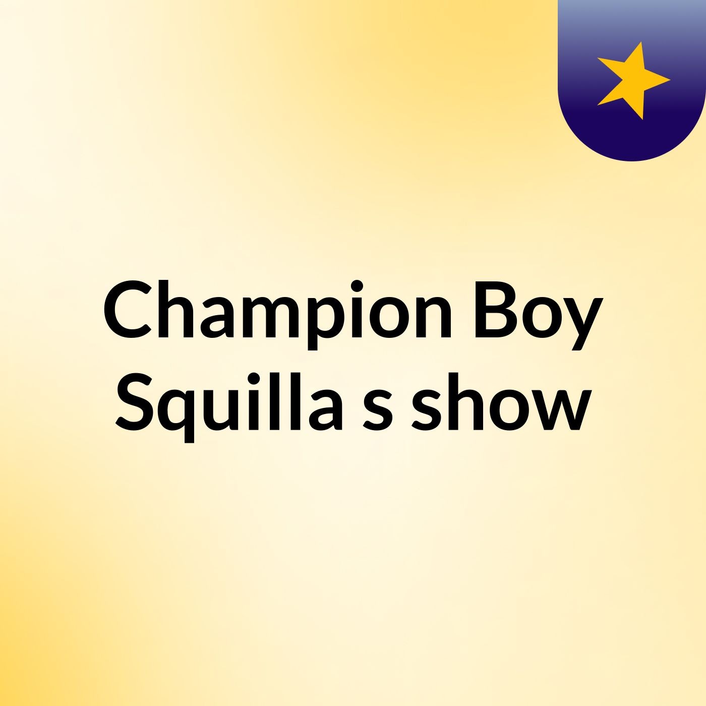 Champion Boy Squilla's show