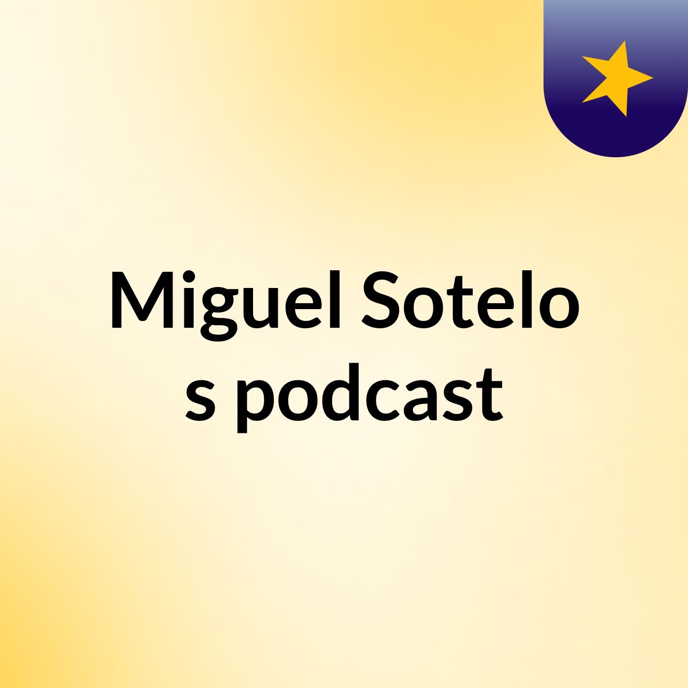 Miguel Sotelo's podcast