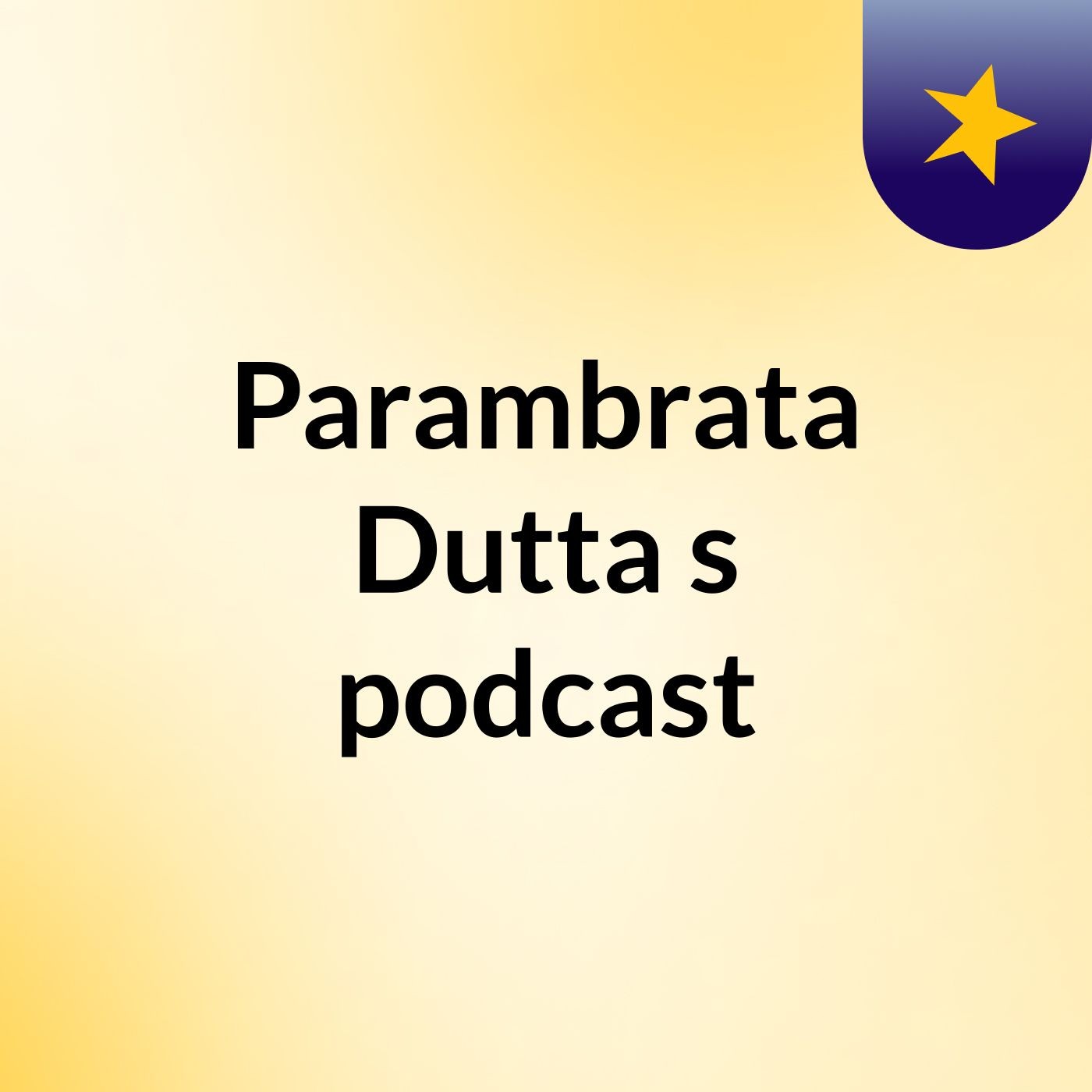 Parambrata Dutta's podcast