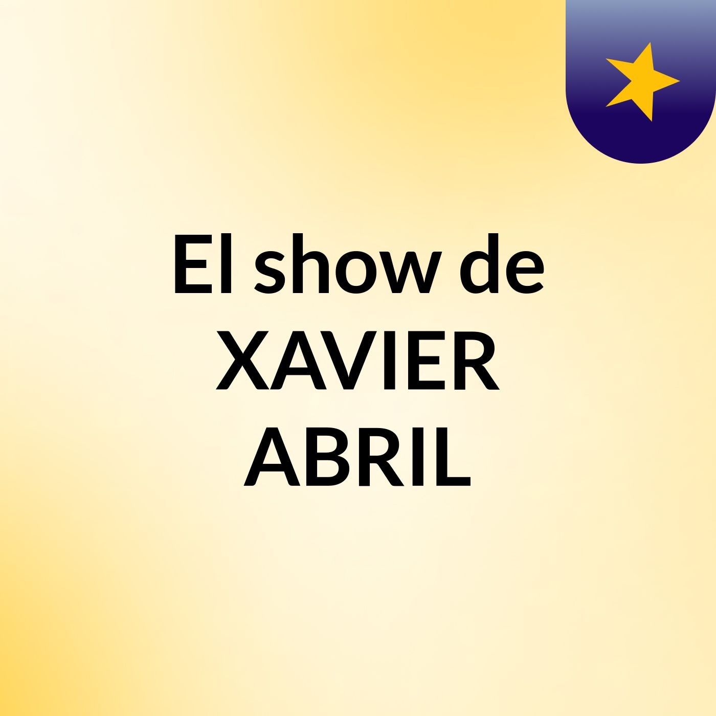 El show de XAVIER ABRIL