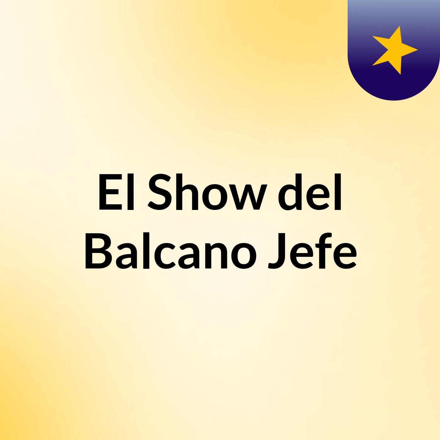 El Show del Balcano Jefe