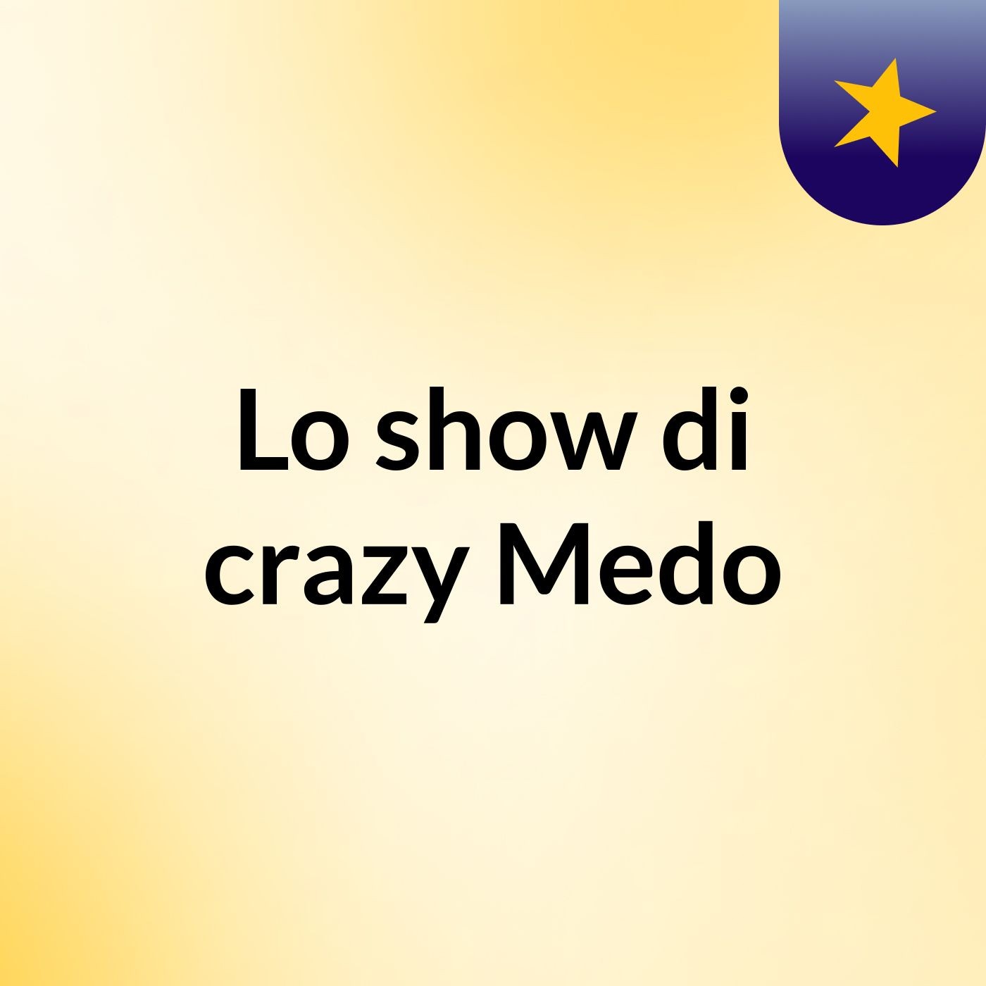Lo show di crazy Medo