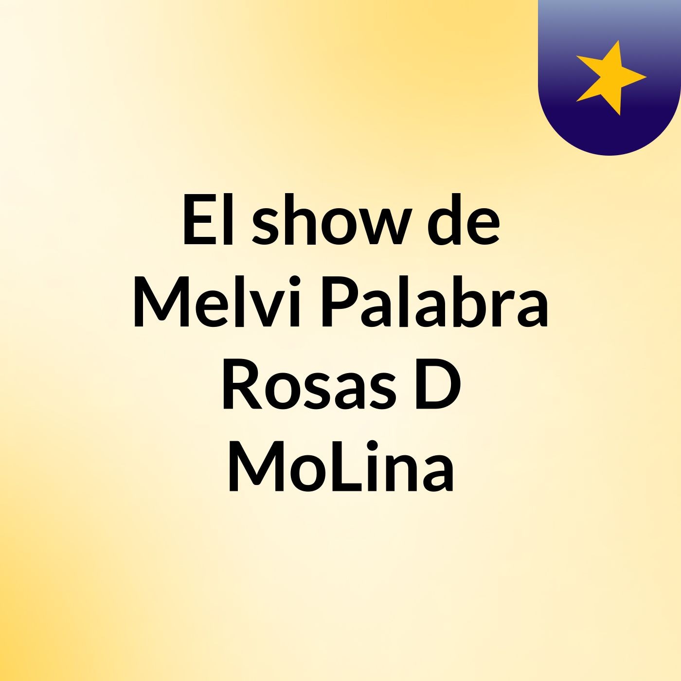 El show de Melvi Palabra Rosas D MoLina