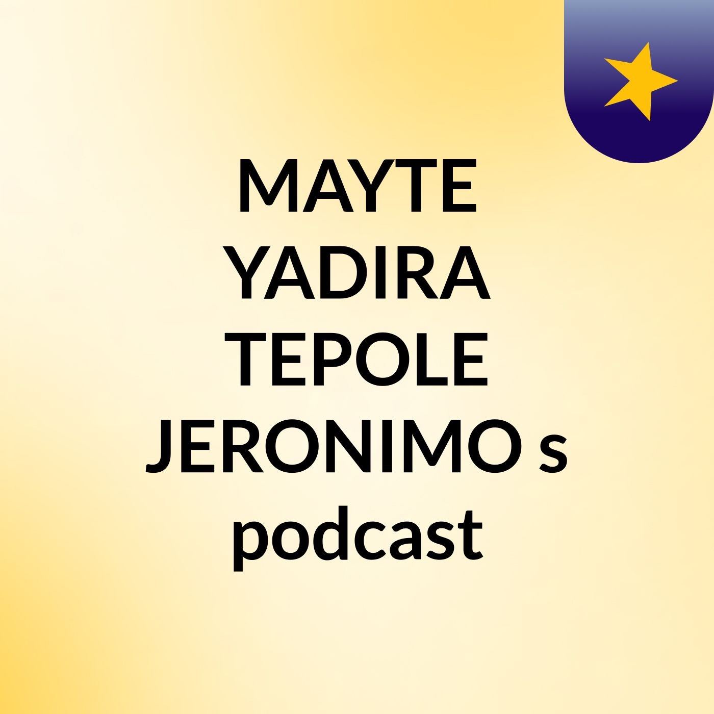 MAYTE YADIRA TEPOLE JERONIMO's podcast