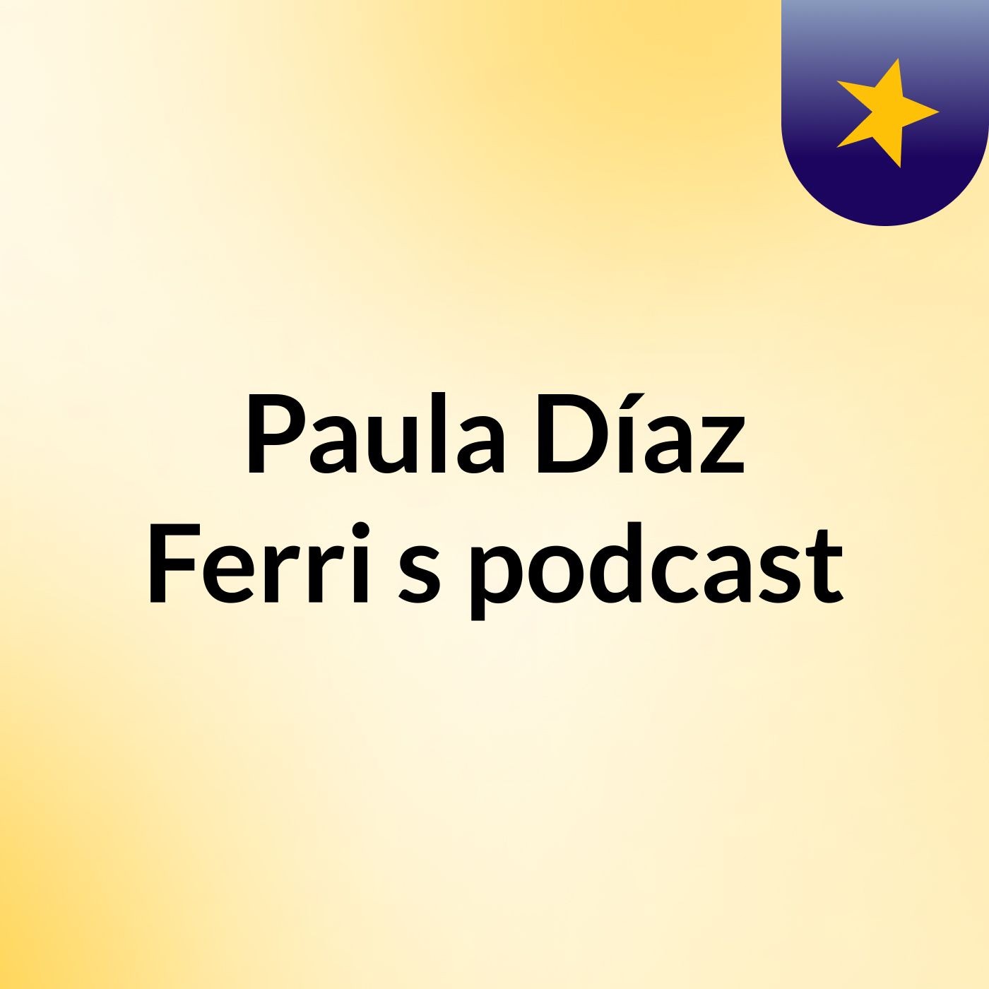Paula Díaz Ferri's podcast