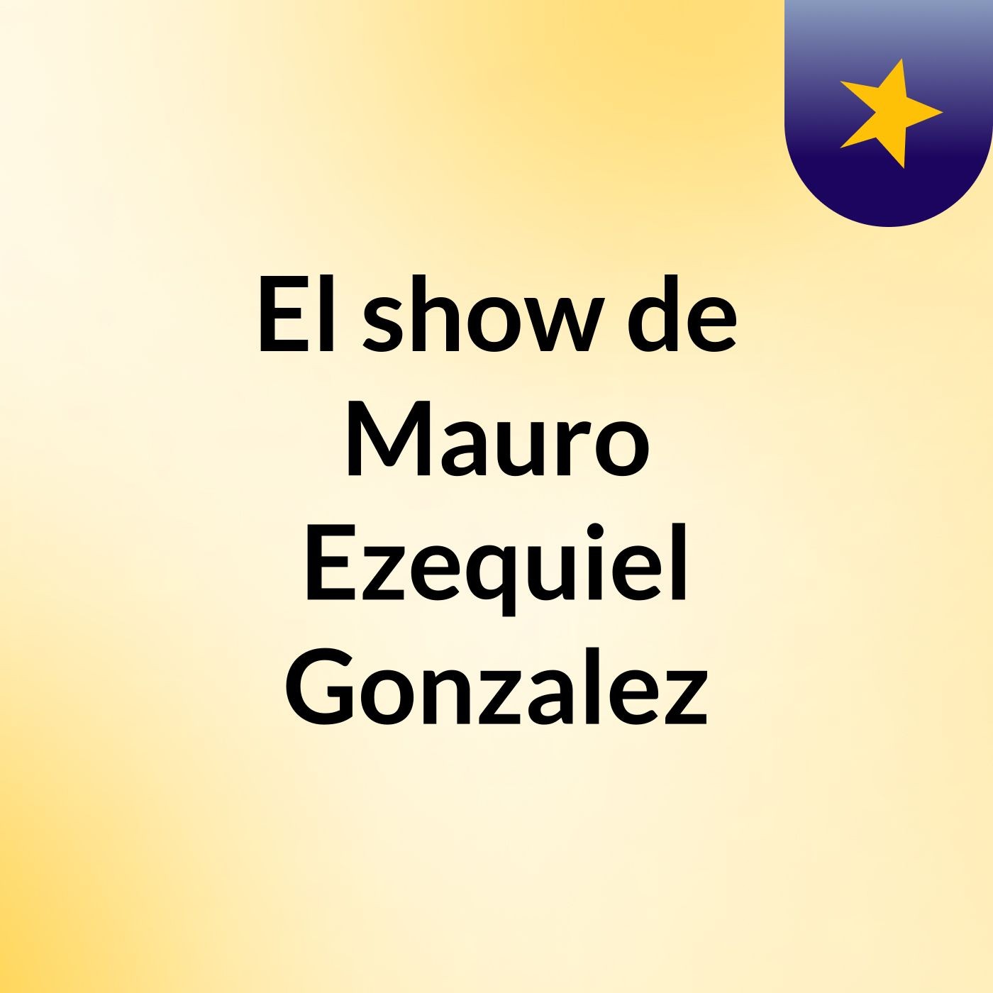 El show de Mauro Ezequiel Gonzalez