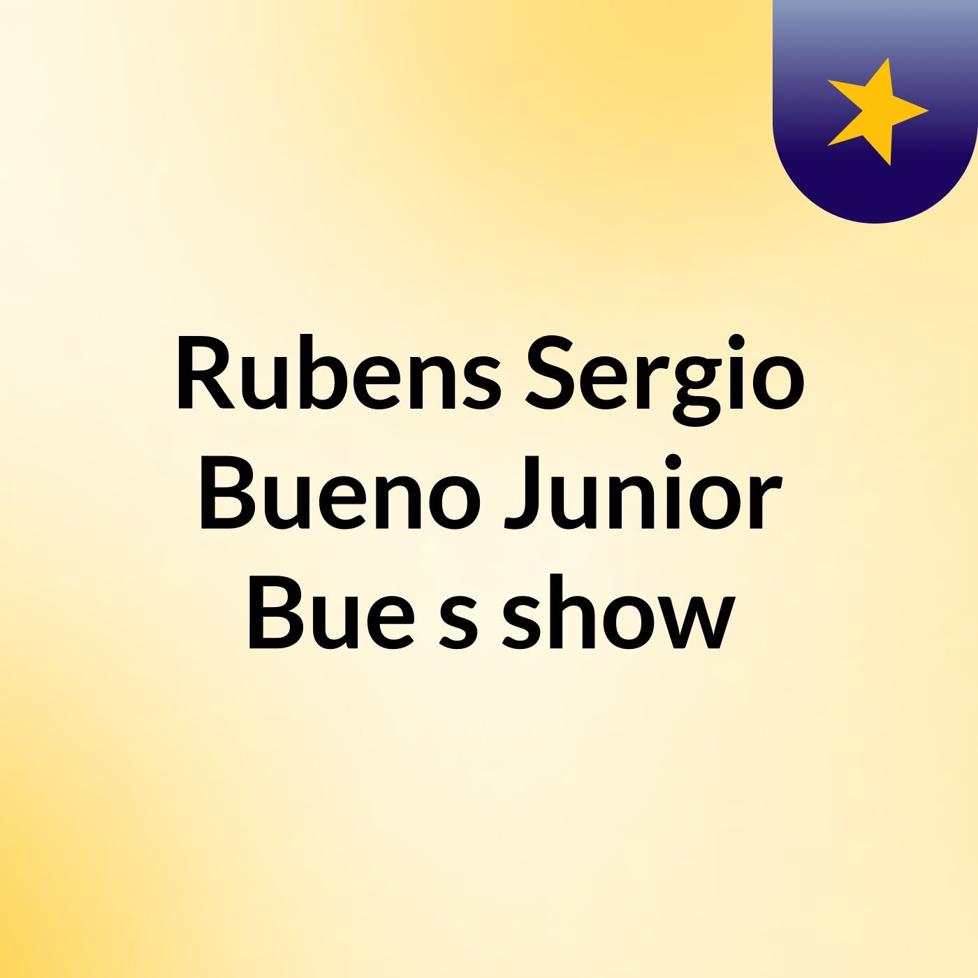 Rubens Sergio Bueno Junior Bue's show cover art