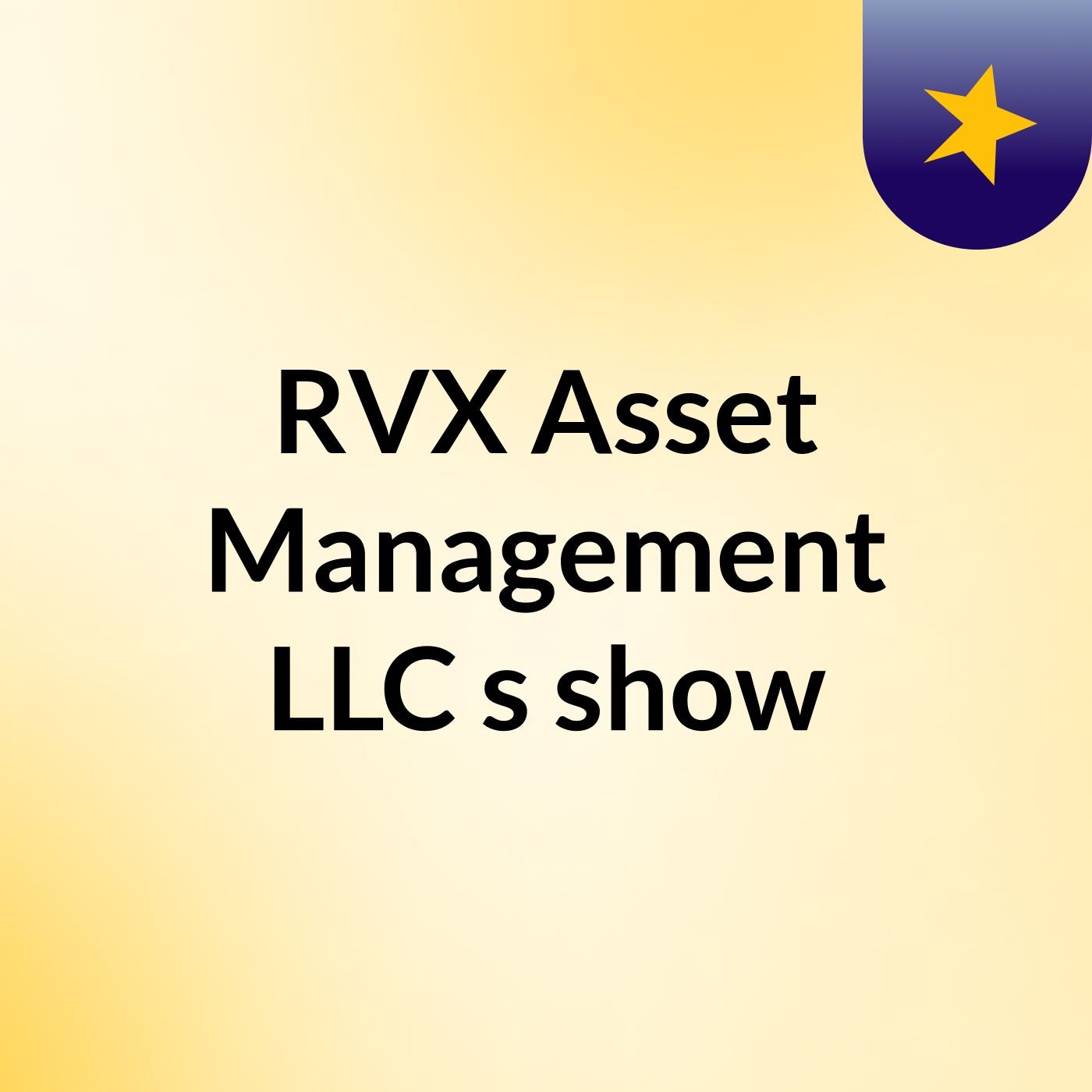 RVX Asset Management, LLC's show