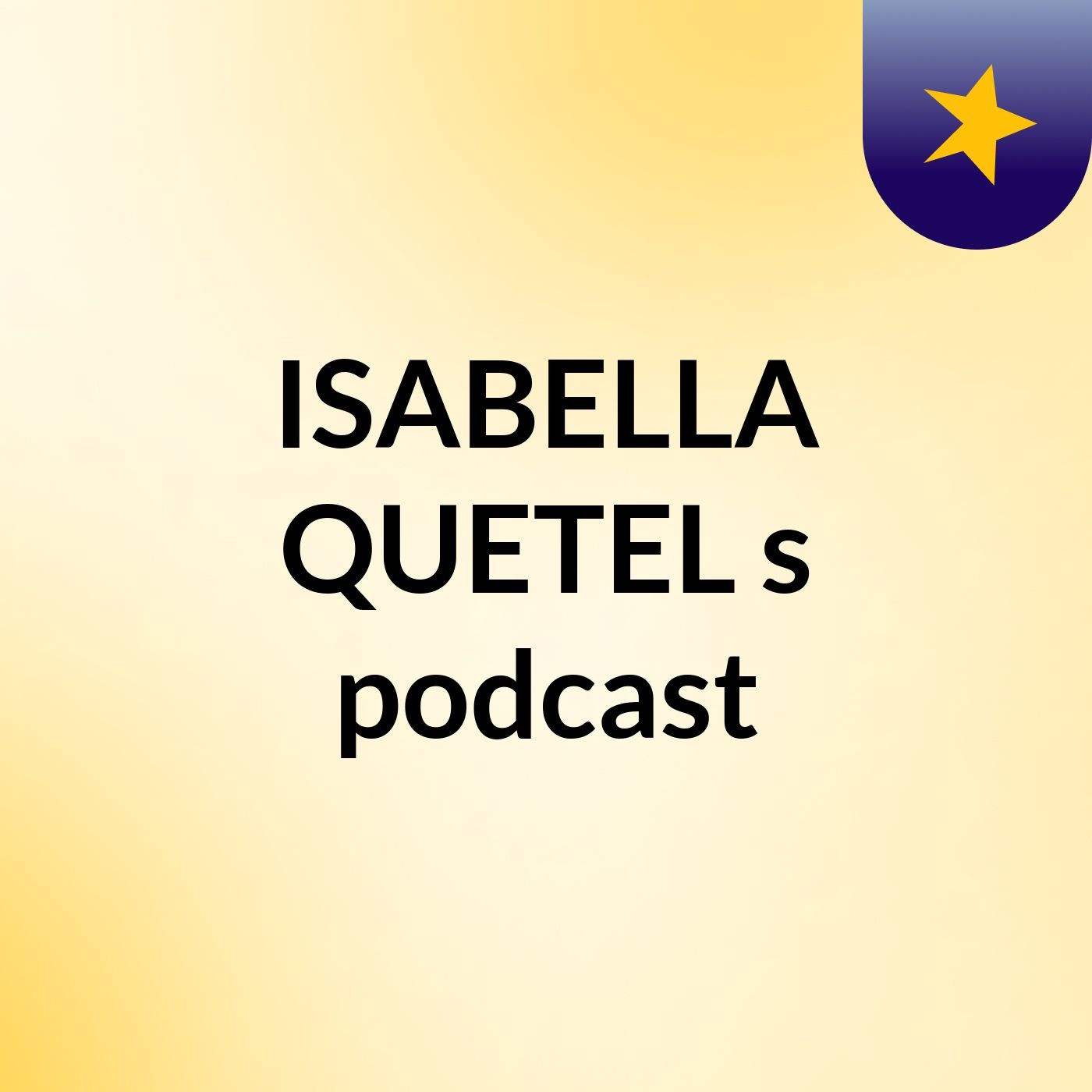 ISABELLA QUETEL's podcast