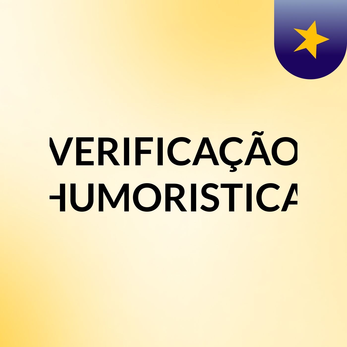 VERIFICAÇÃO HUMORISTICA