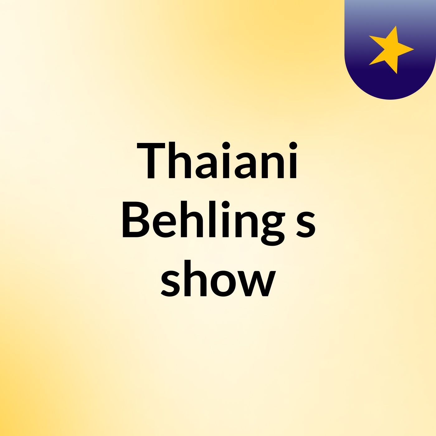Thaiani Behling's show