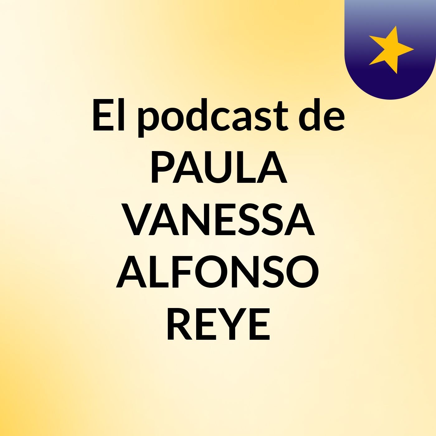 El podcast de PAULA VANESSA ALFONSO REYE podcast artwork