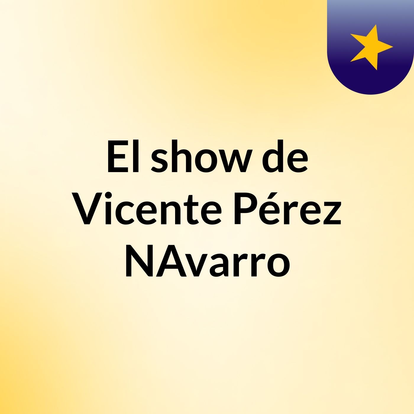 El show de Vicente Pérez NAvarro