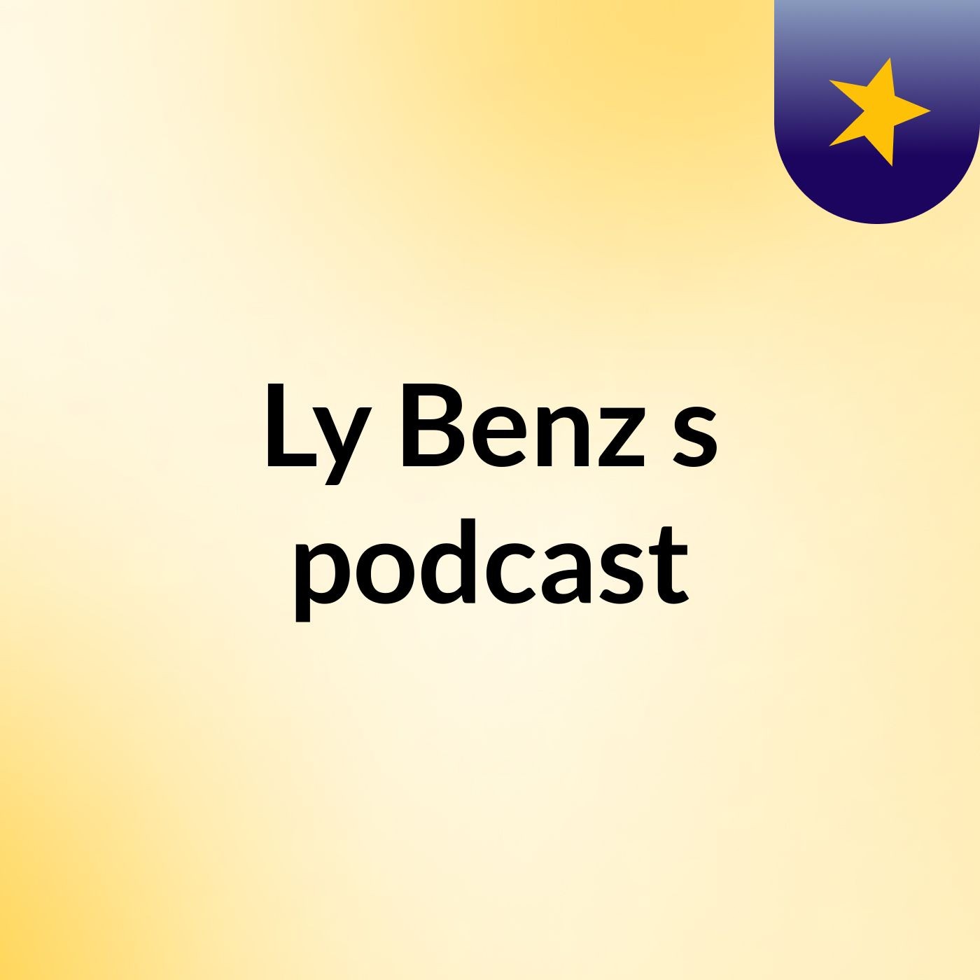 Ly Benz\'s podcast