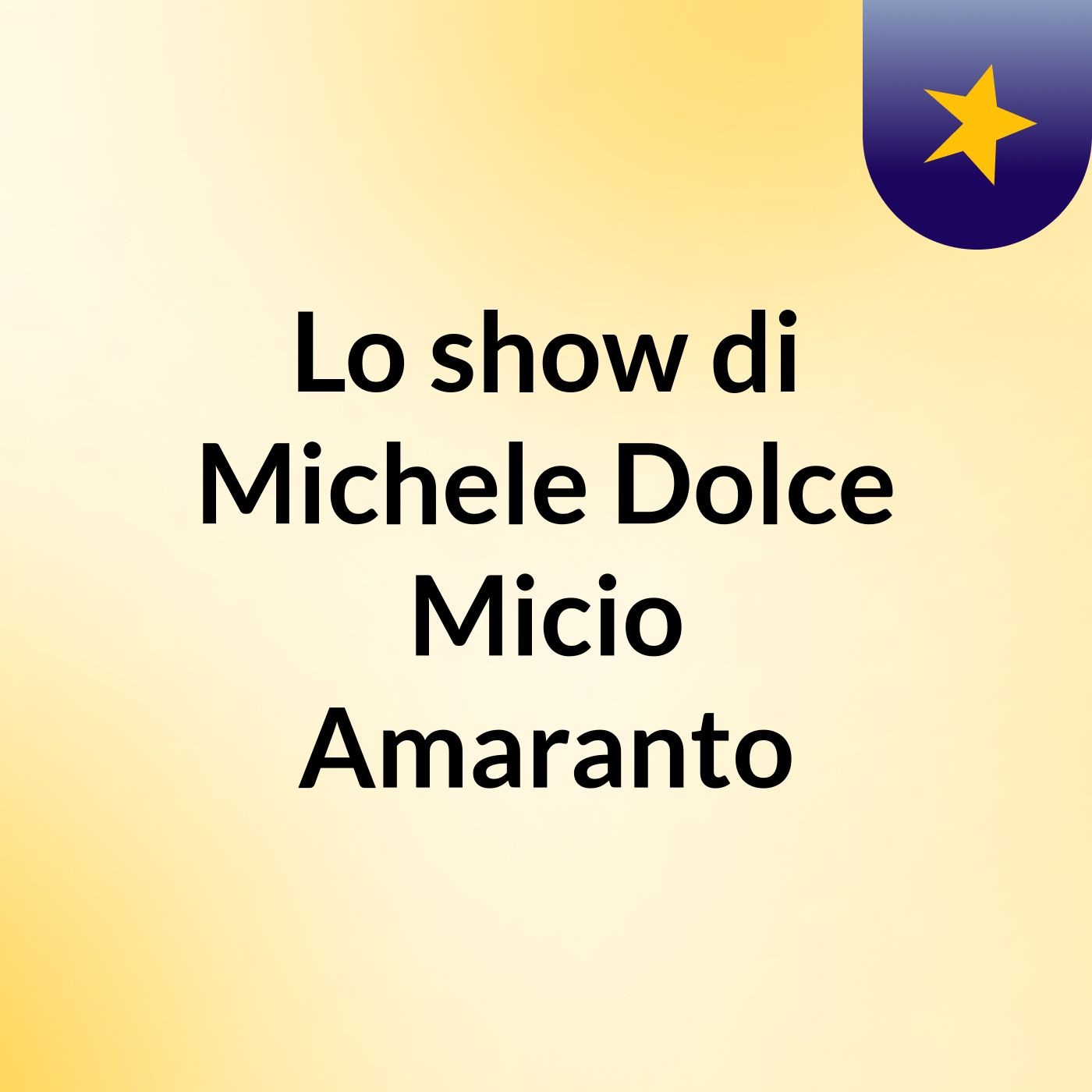 Lo show di Michele Dolce Micio Amaranto