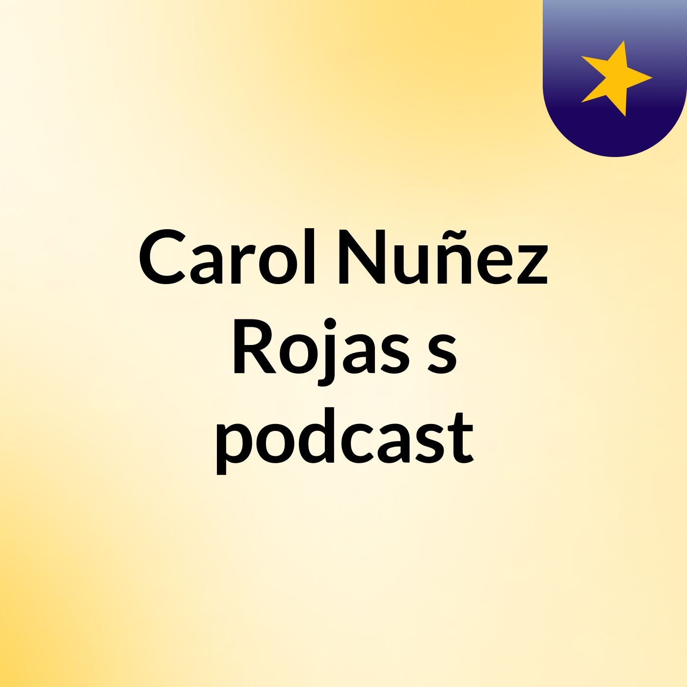 Carol Nuñez Rojas's podcast