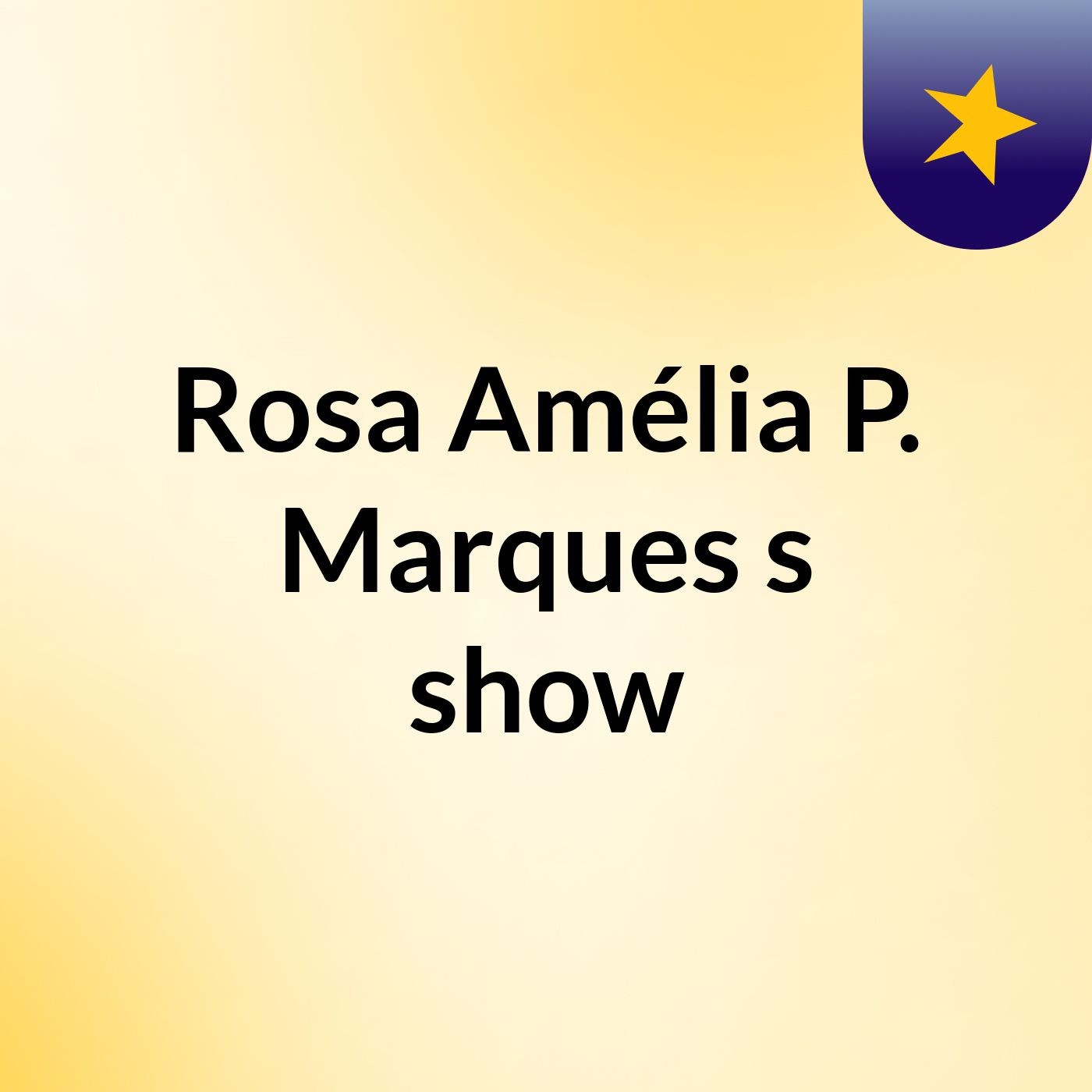 Rosa Amélia P. Marques's show