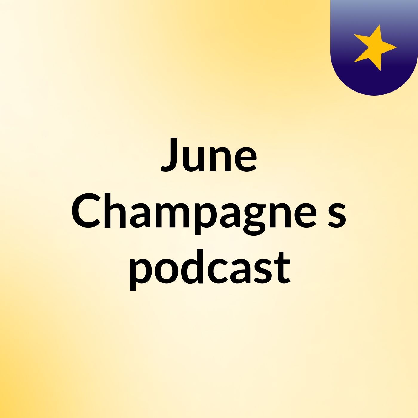 June Champagne\'s podcast