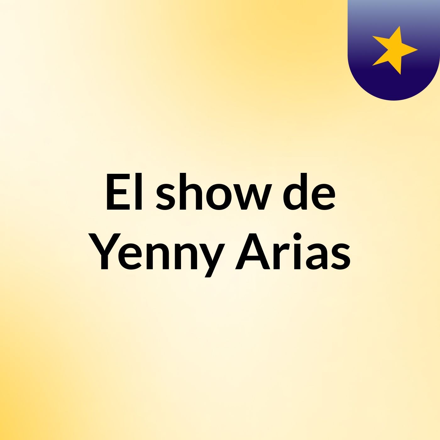 El show de Yenny Arias