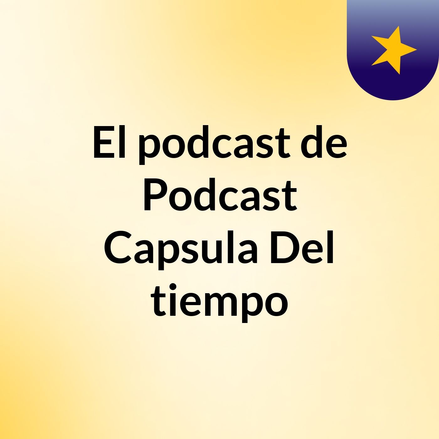 El podcast de Podcast Capsula Del tiempo podcast artwork