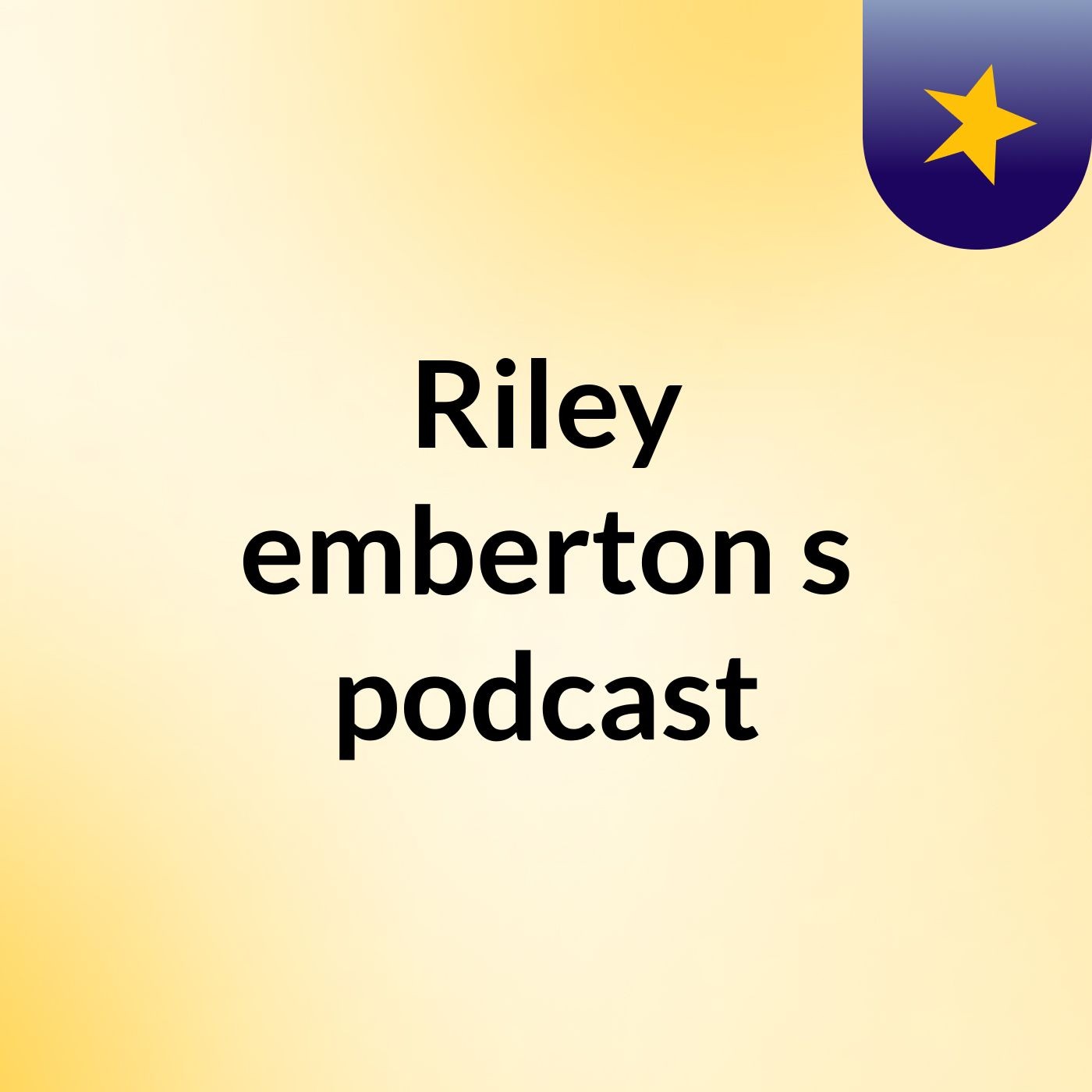 Riley emberton's podcast