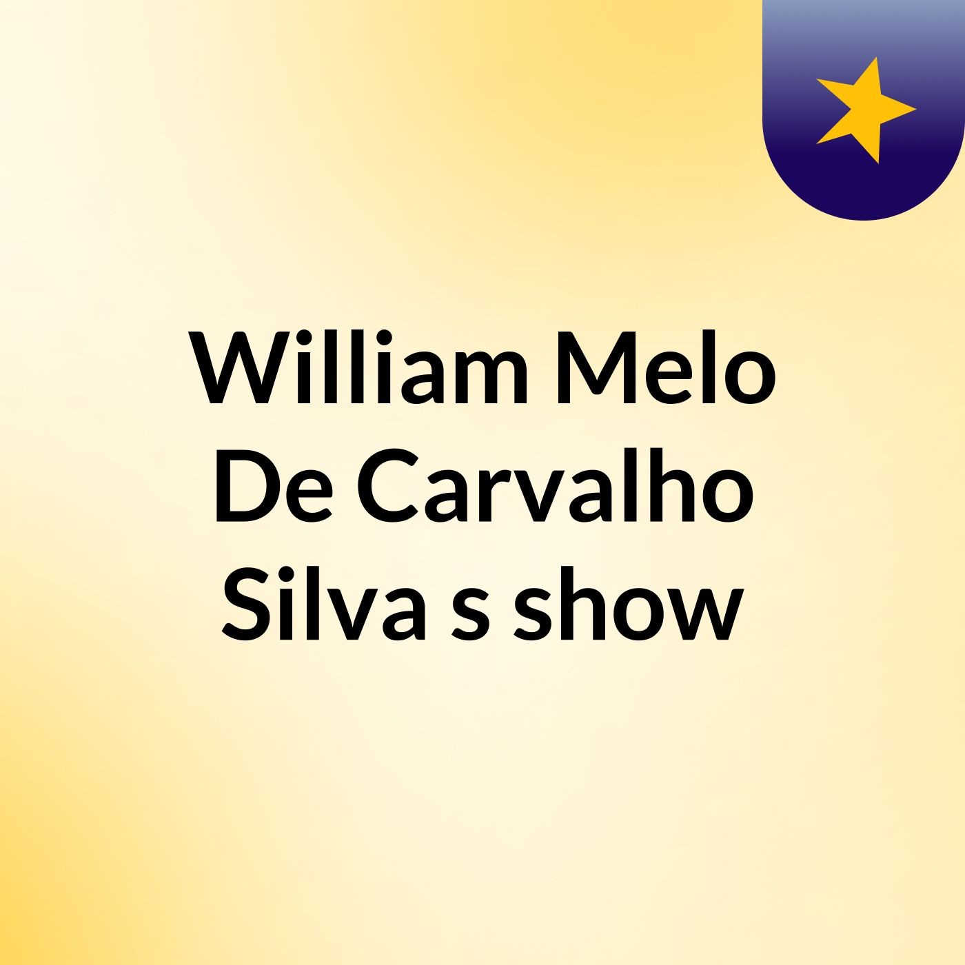 William Melo De Carvalho Silva's show