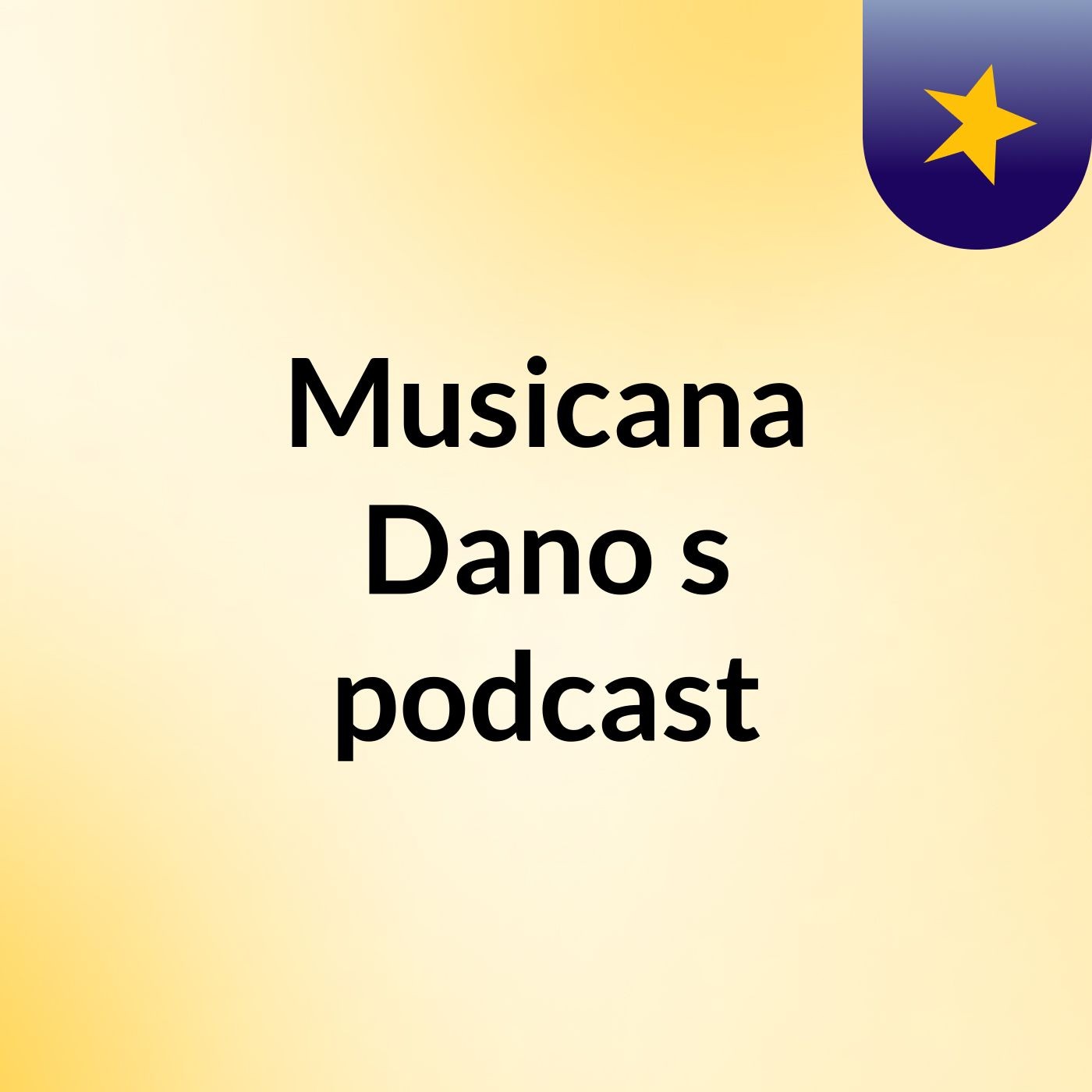 Musicana Dano\'s podcast