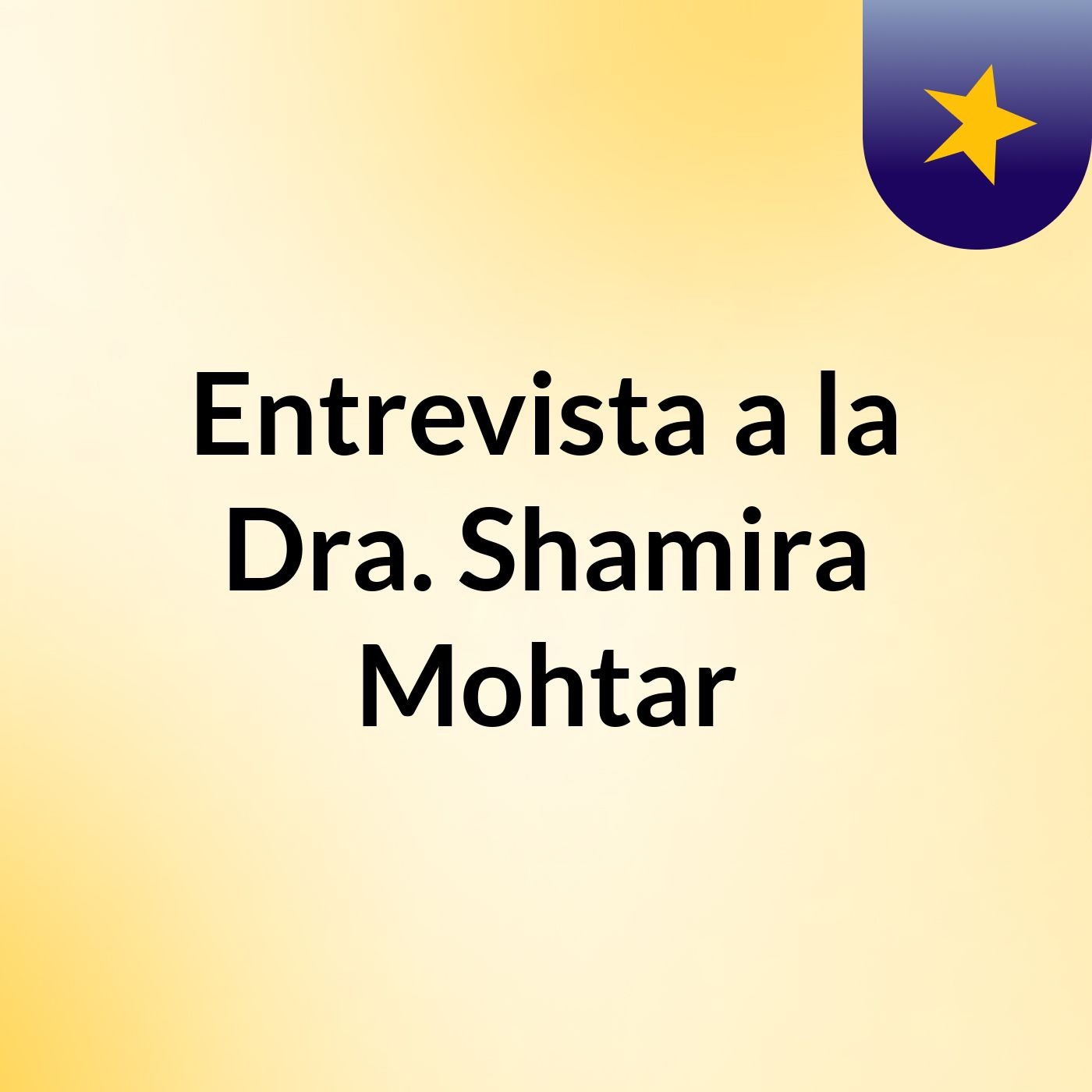 Entrevista a la Dra. Shamira Mohtar