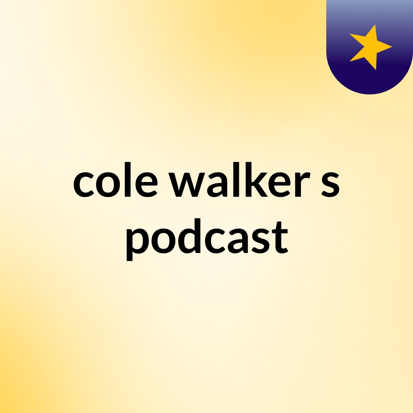 cole walker's podcast