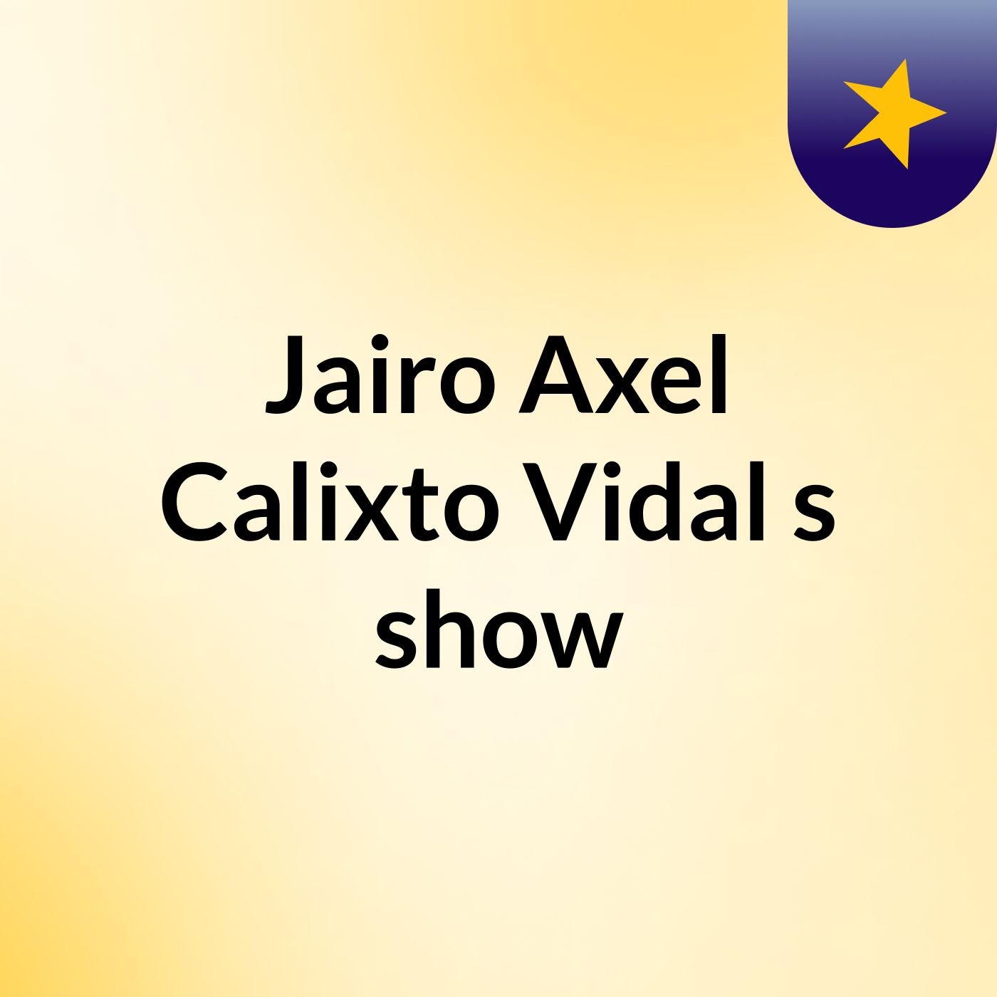 Jairo Axel Calixto Vidal's show