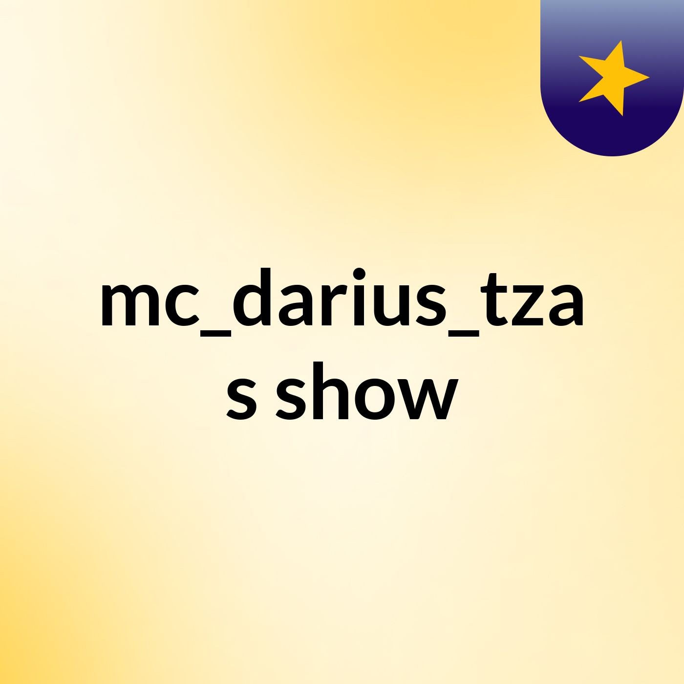 mc_darius_tza's show podcast artwork