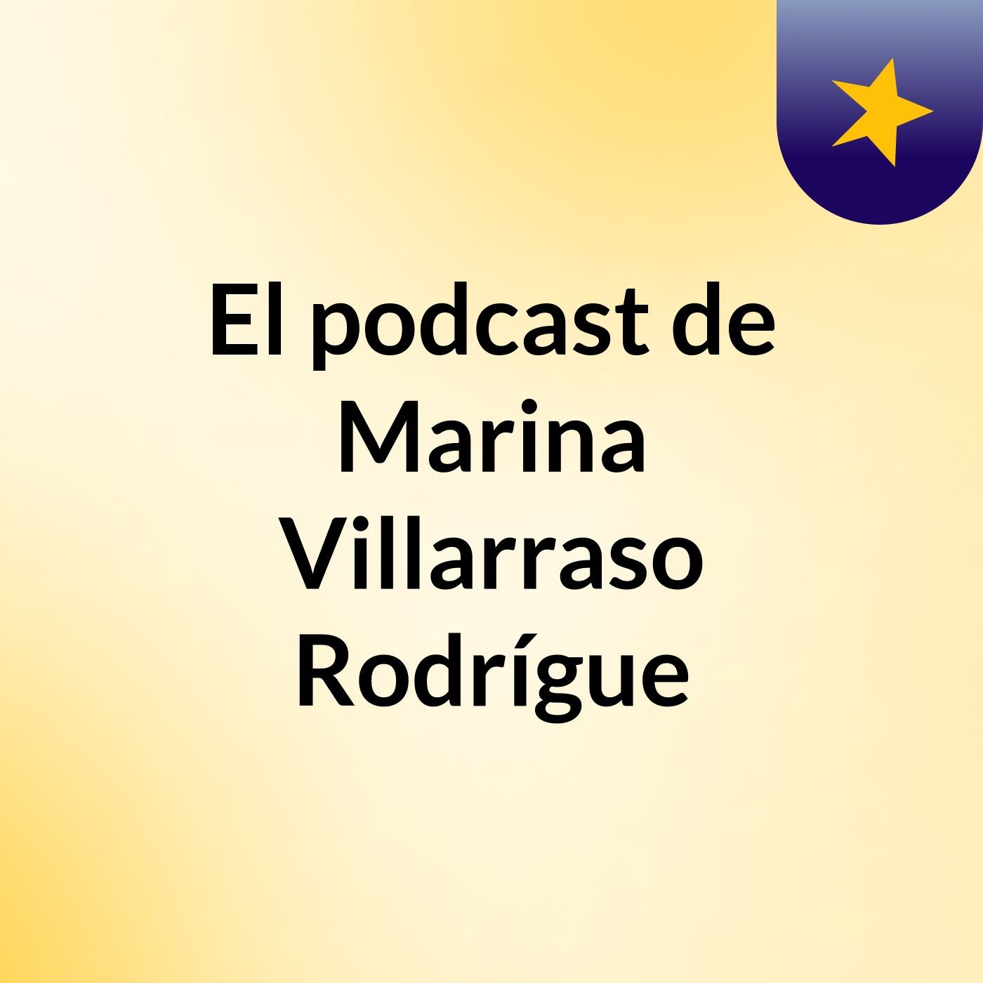 El podcast de Marina Villarraso Rodrígue podcast artwork